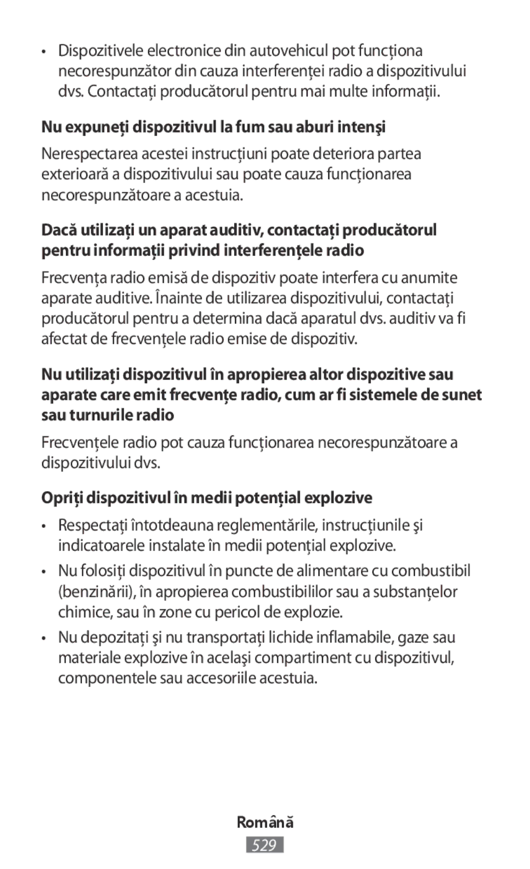 Samsung SM-R760NDAASEB Nu expuneţi dispozitivul la fum sau aburi intenşi, Opriţi dispozitivul în medii potenţial explozive 