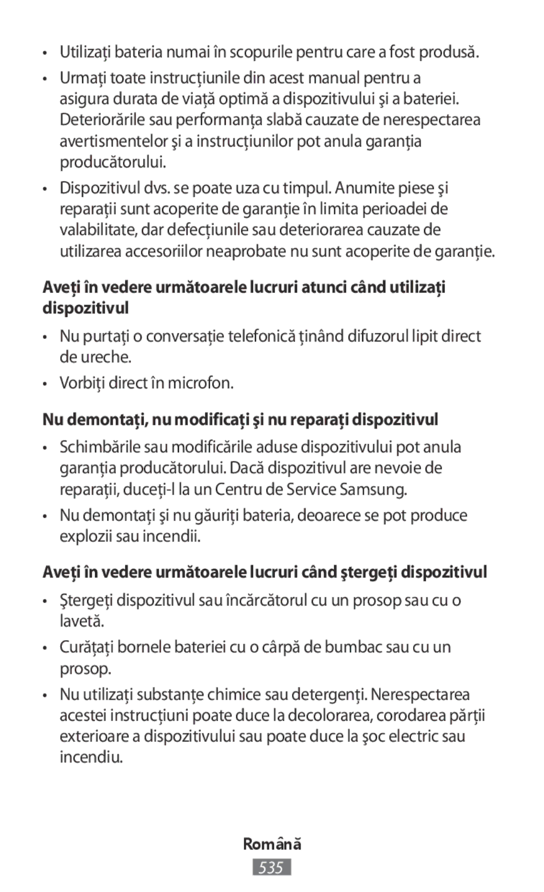 Samsung SM-R760NDAAXEH, SM-R770NZSADBT, SM-R760NDAADBT manual Nu demontaţi, nu modificaţi şi nu reparaţi dispozitivul 