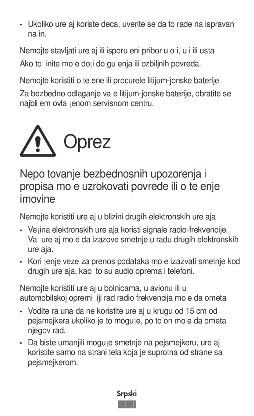 Samsung SM-R770NZSAILO, SM-R770NZSADBT, SM-R760NDAADBT manual Oprez, Ako to činite može doći do gušenja ili ozbiljnih povreda 