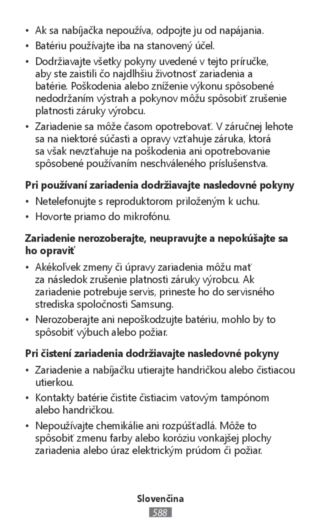 Samsung SM-R770NZSANEE, SM-R770NZSADBT, SM-R760NDAADBT manual Pri používaní zariadenia dodržiavajte nasledovné pokyny 