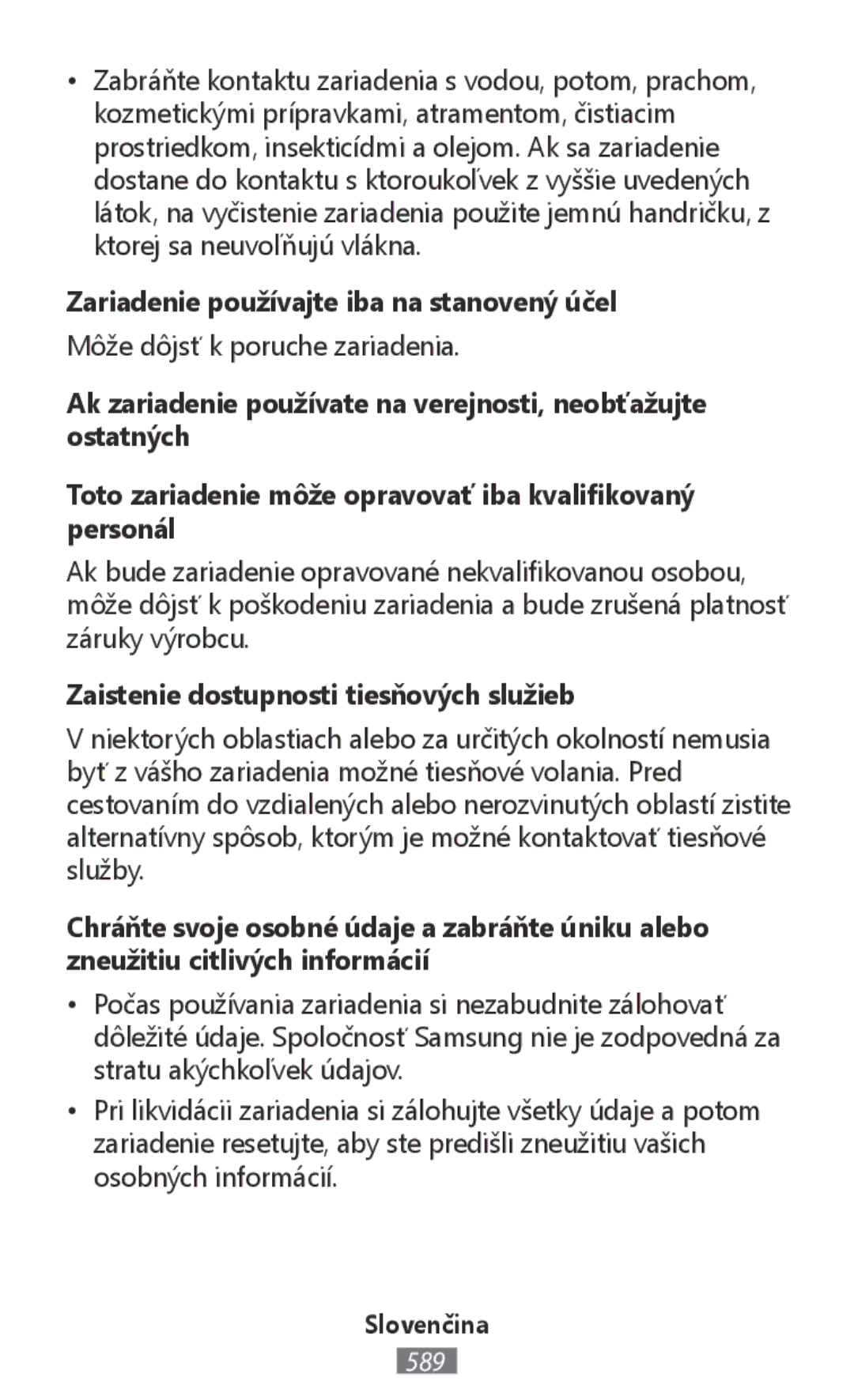 Samsung SM-R760NDAASEB manual Zariadenie používajte iba na stanovený účel, Zaistenie dostupnosti tiesňových služieb 