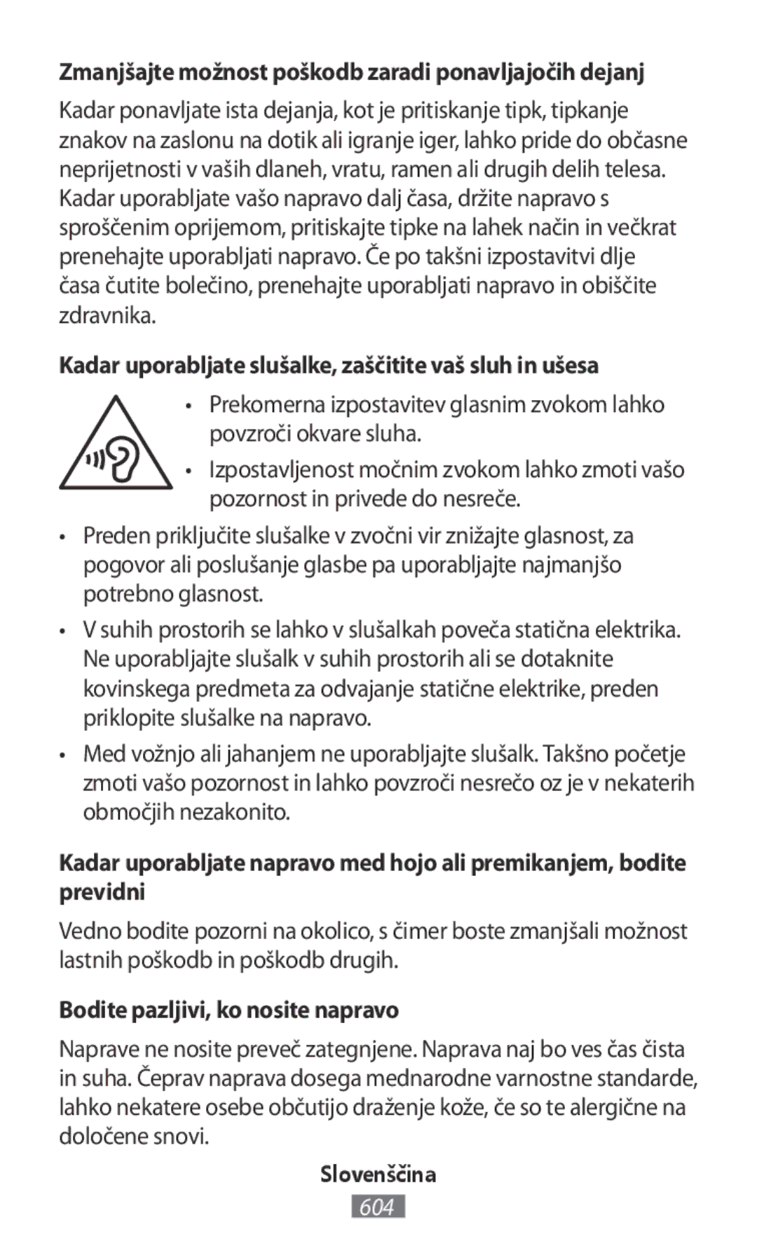 Samsung SM-R760NDAAKDI manual Zmanjšajte možnost poškodb zaradi ponavljajočih dejanj, Bodite pazljivi, ko nosite napravo 