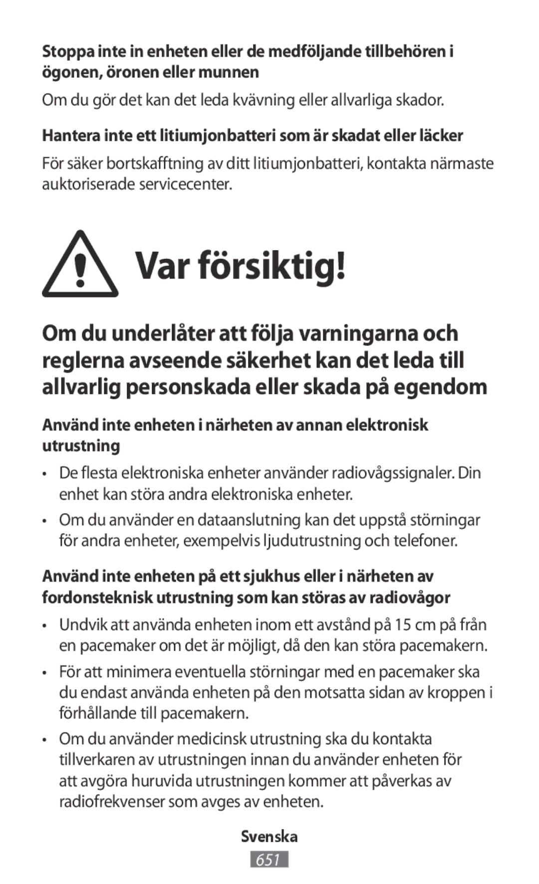 Samsung SM-R760NDAAEUR, SM-R770NZSADBT manual Var försiktig, Om du gör det kan det leda kvävning eller allvarliga skador 