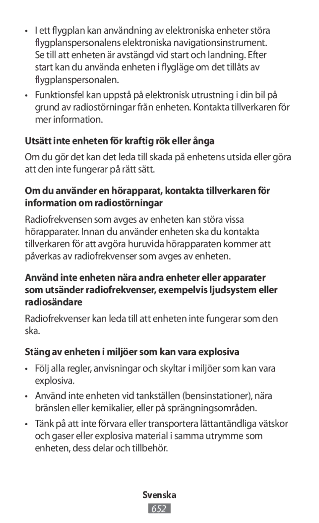 Samsung SM-R770NZSAEUR Utsätt inte enheten för kraftig rök eller ånga, Stäng av enheten i miljöer som kan vara explosiva 