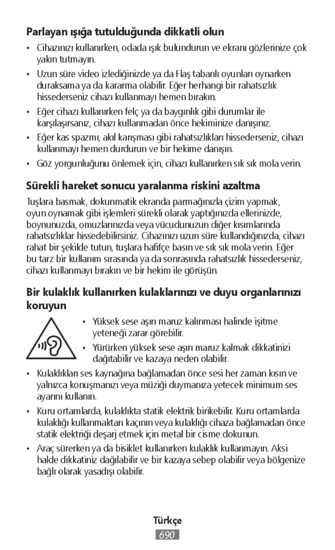 Samsung SM-R760NDAADBT manual Parlayan ışığa tutulduğunda dikkatli olun, Sürekli hareket sonucu yaralanma riskini azaltma 