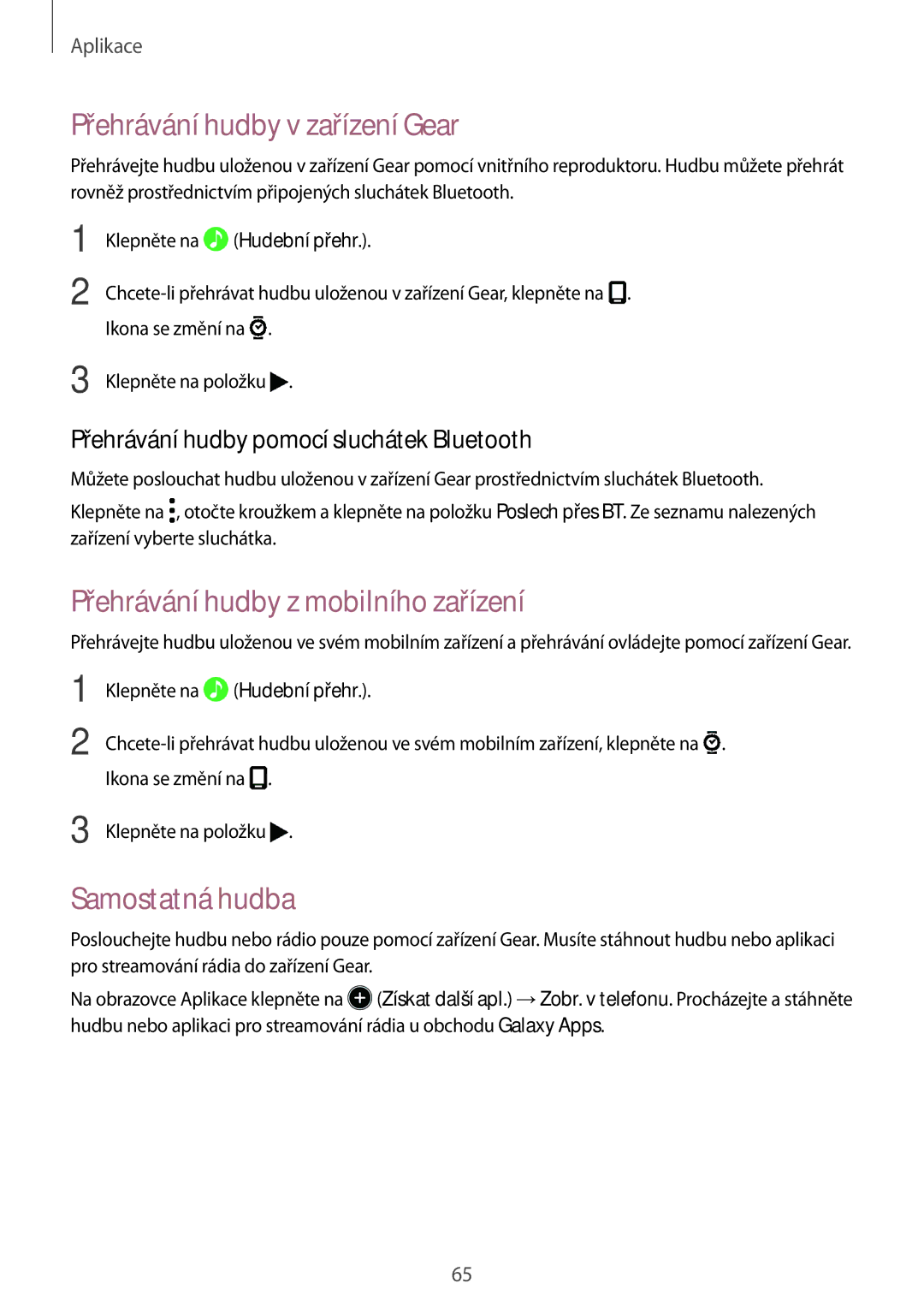 Samsung SM-R760NDAAXEZ manual Přehrávání hudby v zařízení Gear, Přehrávání hudby z mobilního zařízení, Samostatná hudba 