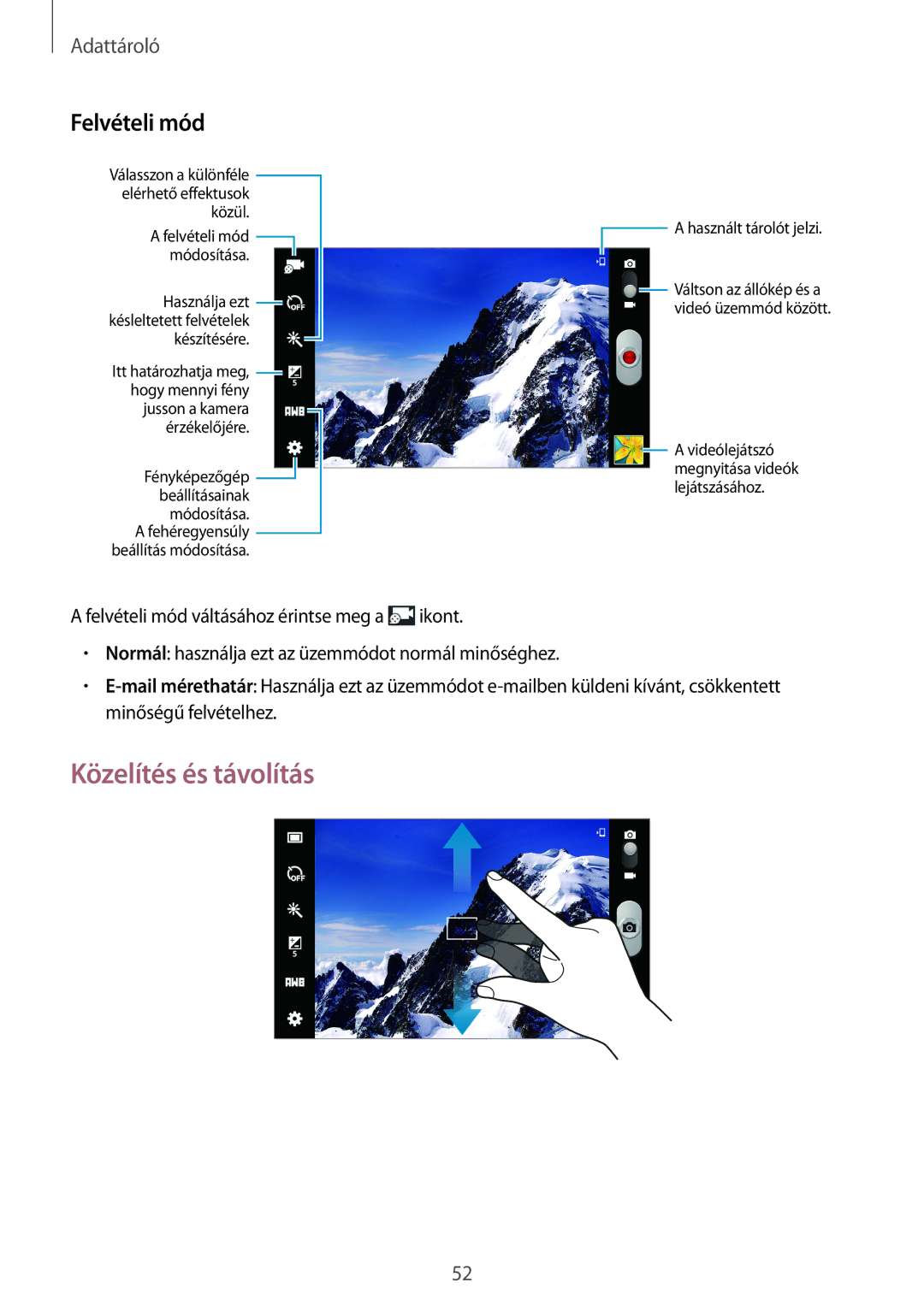 Samsung SM-T110NDWAXEH manual Közelítés és távolítás, Felvételi mód 