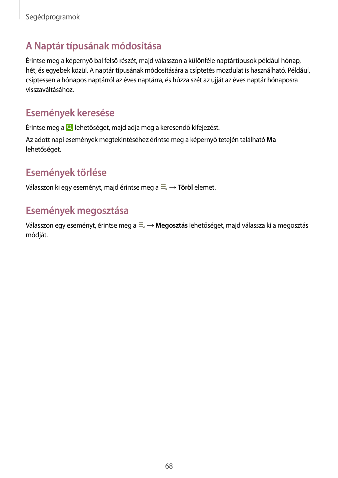 Samsung SM-T110NDWAXEH manual Naptár típusának módosítása, Események keresése, Események törlése, Események megosztása 