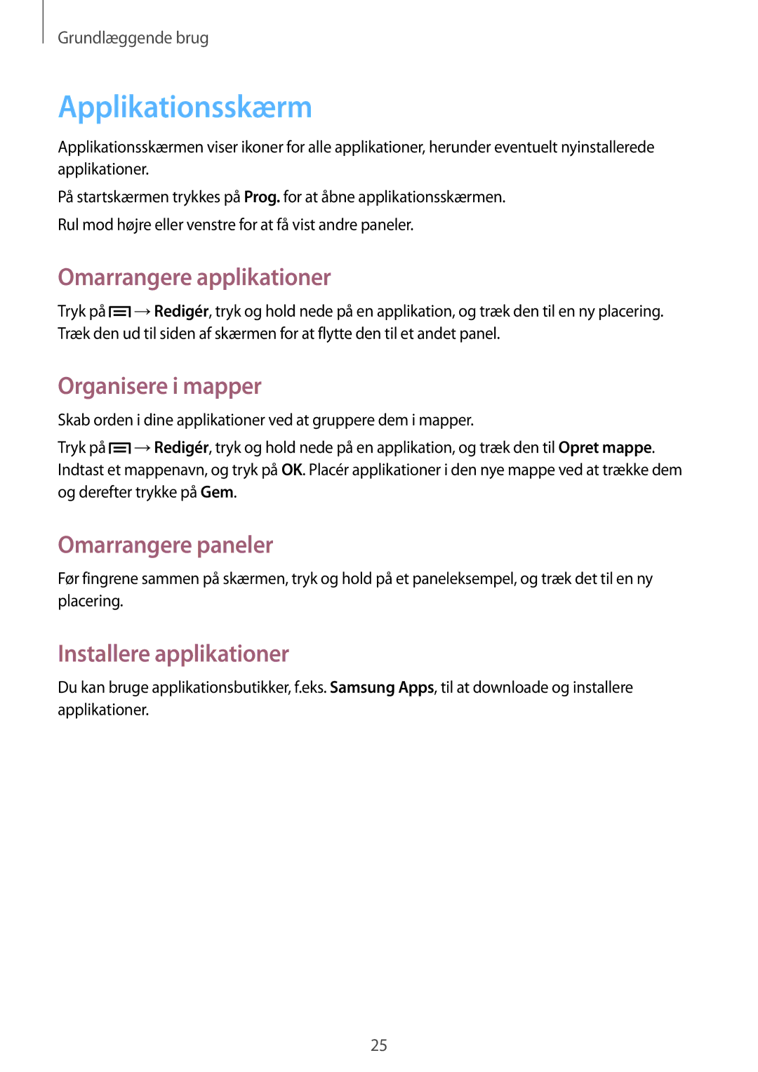 Samsung SM-T110NLYANEE manual Applikationsskærm, Omarrangere applikationer, Organisere i mapper, Installere applikationer 