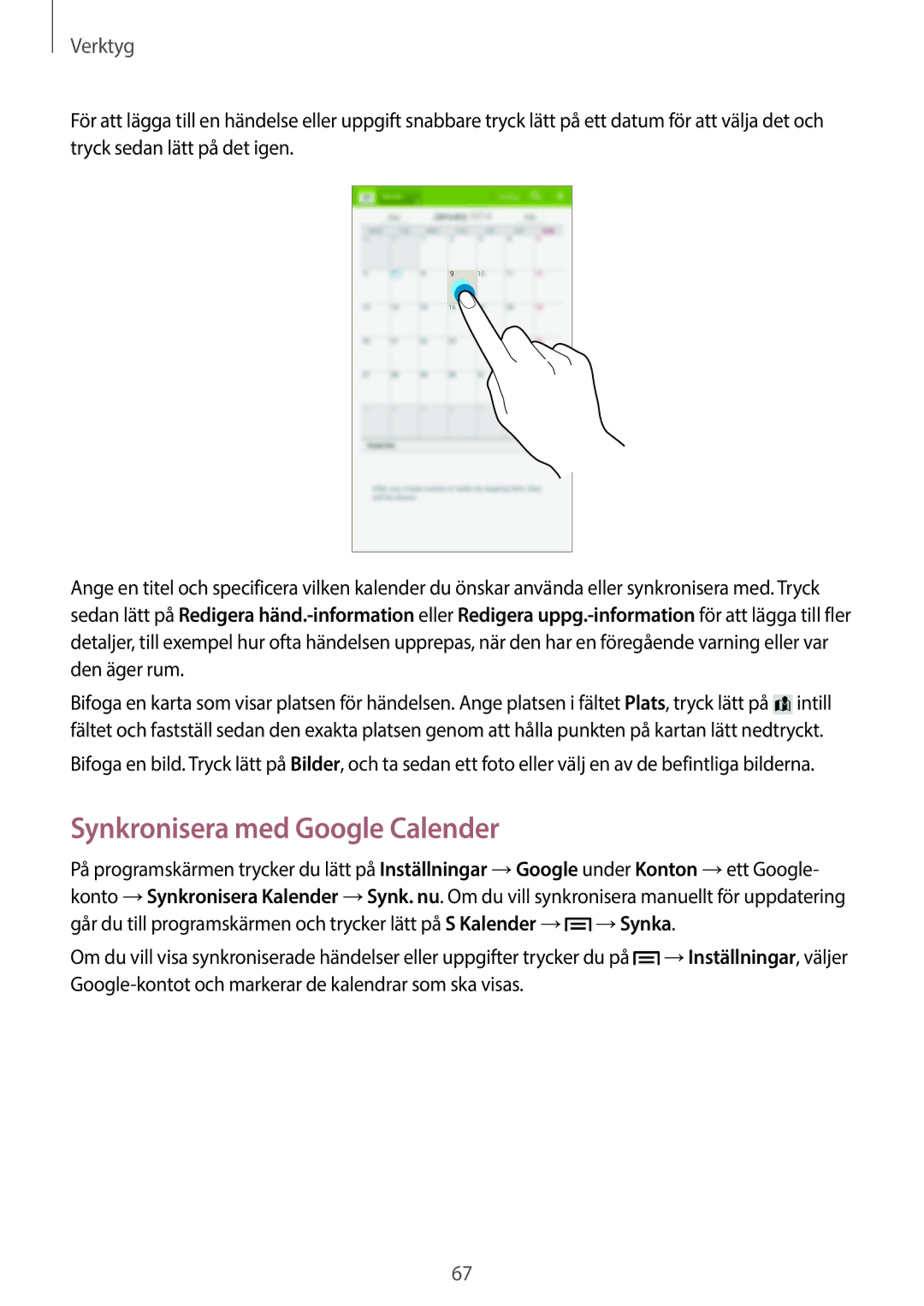 Samsung SM-T110NLYANEE, SM-T110XYKANEE, SM-T110NBGANEE, SM-T110NDWANEE, SM-T110NYKANEE manual Synkronisera med Google Calender 