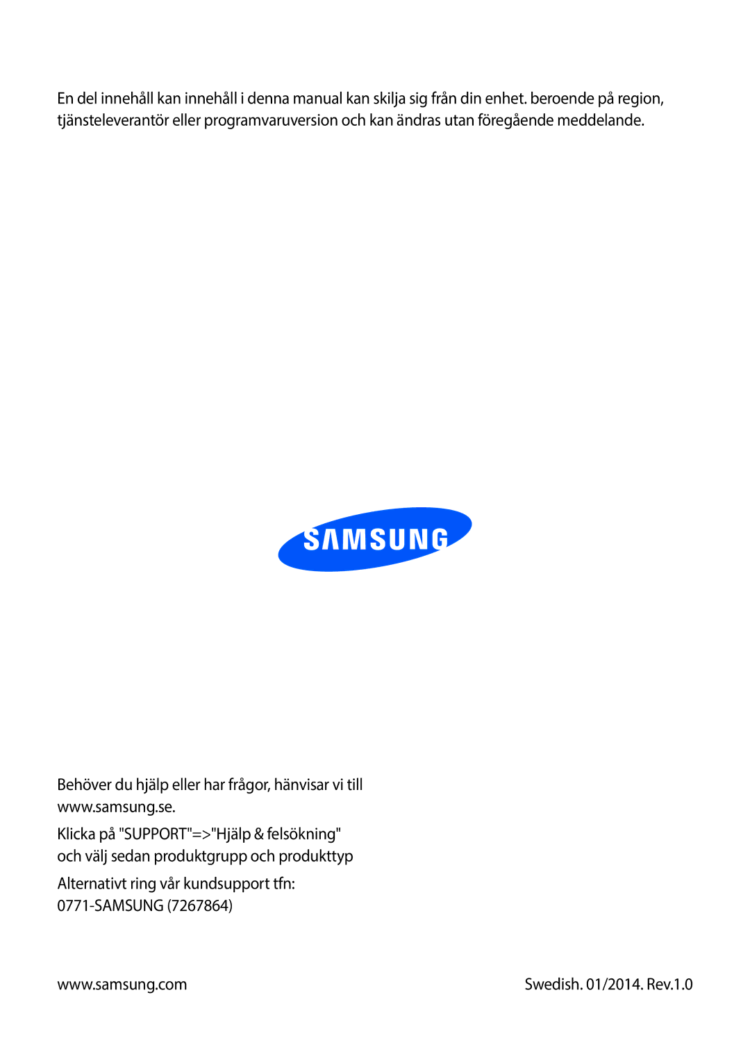 Samsung SM-T110NBGANEE, SM-T110XYKANEE, SM-T110NDWANEE, SM-T110NYKANEE manual Alternativt ring vår kundsupport tfn Samsung 