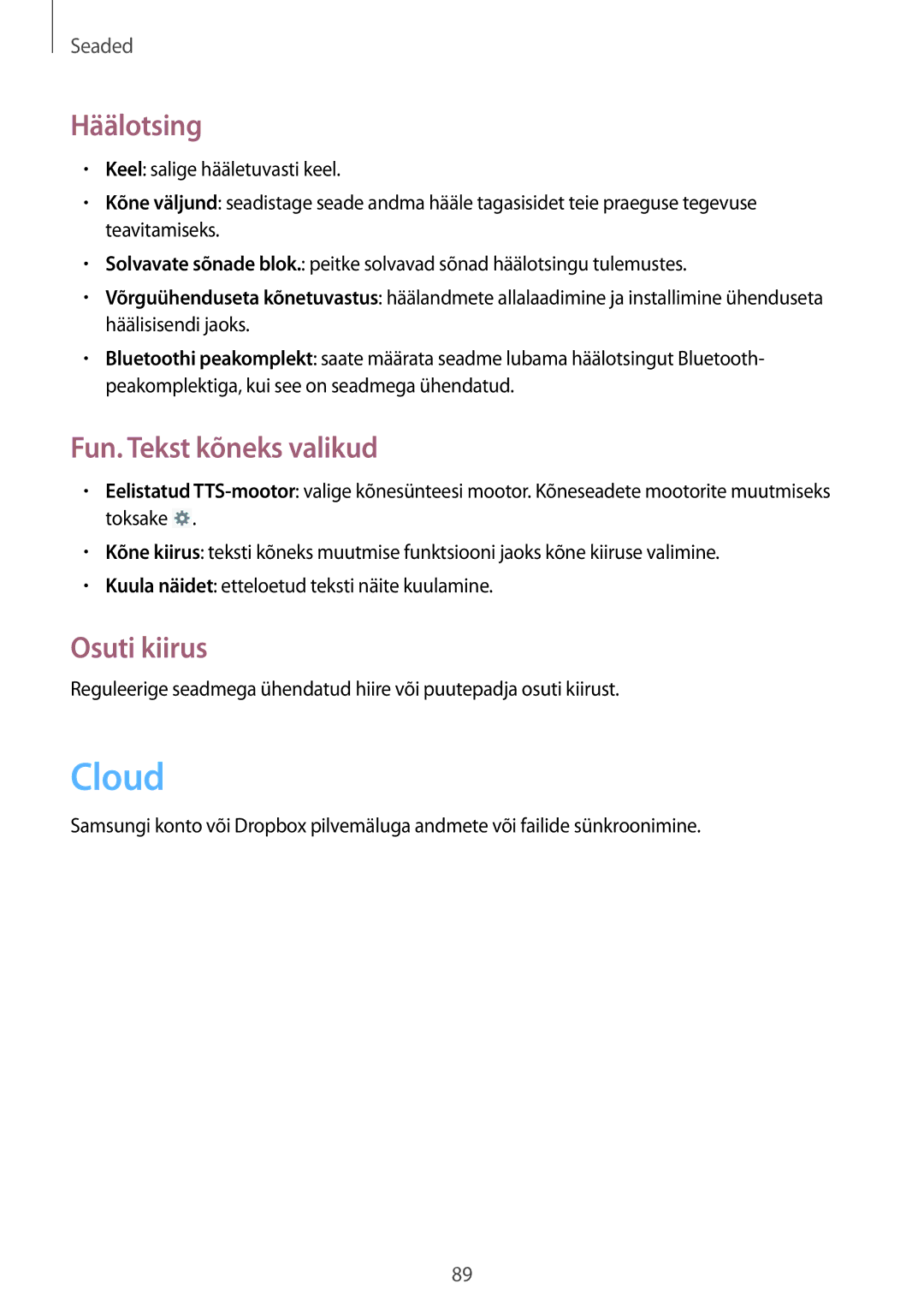 Samsung SM-T110NLYASEB, SM-T110XYKASEB, SM-T110NDWASEB manual Cloud, Häälotsing, Fun. Tekst kõneks valikud, Osuti kiirus 