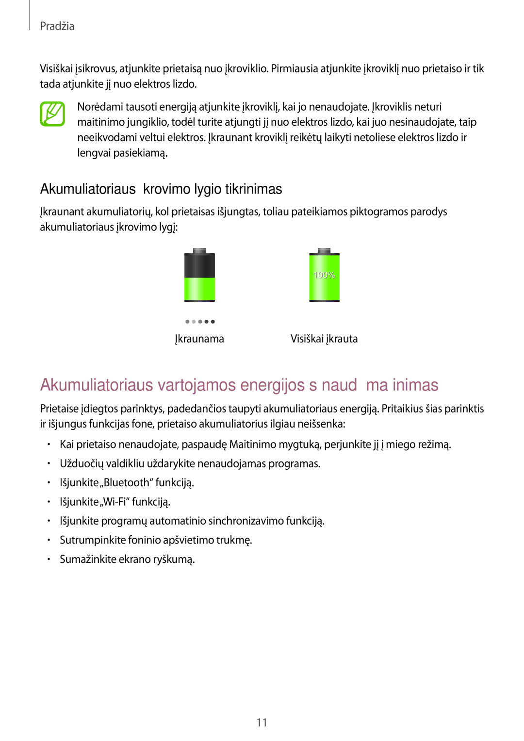 Samsung SM-T110NPIASEB Akumuliatoriaus vartojamos energijos sąnaudų mažinimas, Akumuliatoriaus įkrovimo lygio tikrinimas 