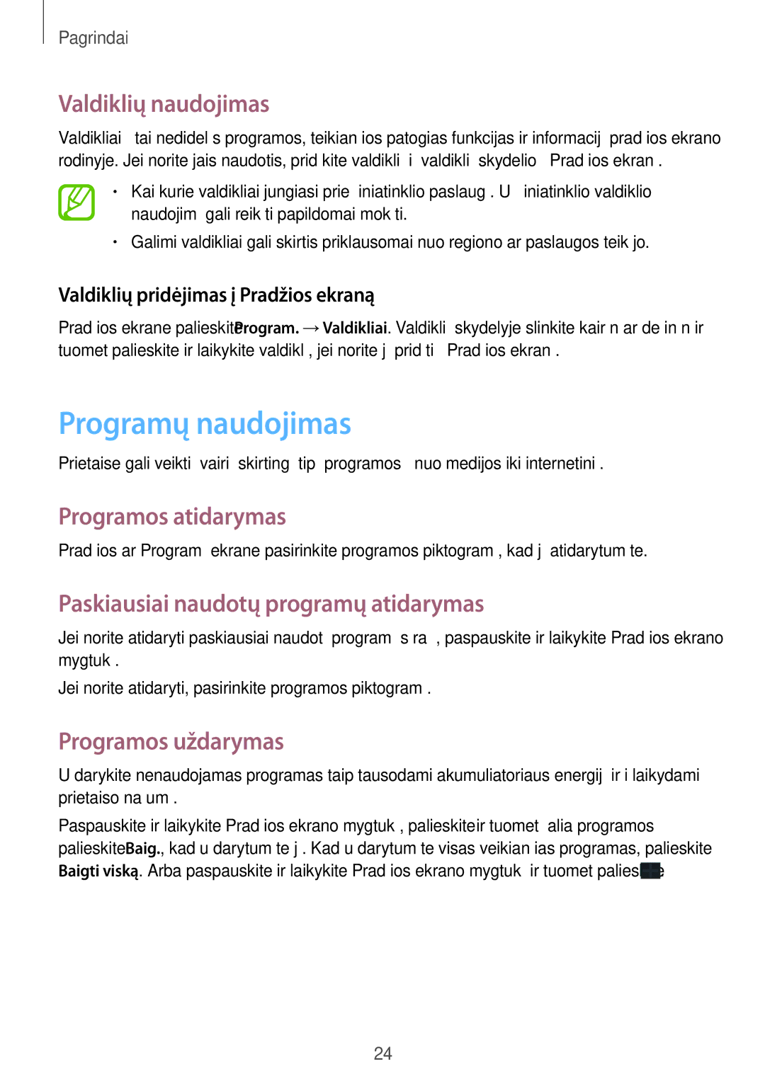 Samsung SM-T110NYKASEB manual Programų naudojimas, Valdiklių naudojimas, Programos atidarymas, Programos uždarymas 