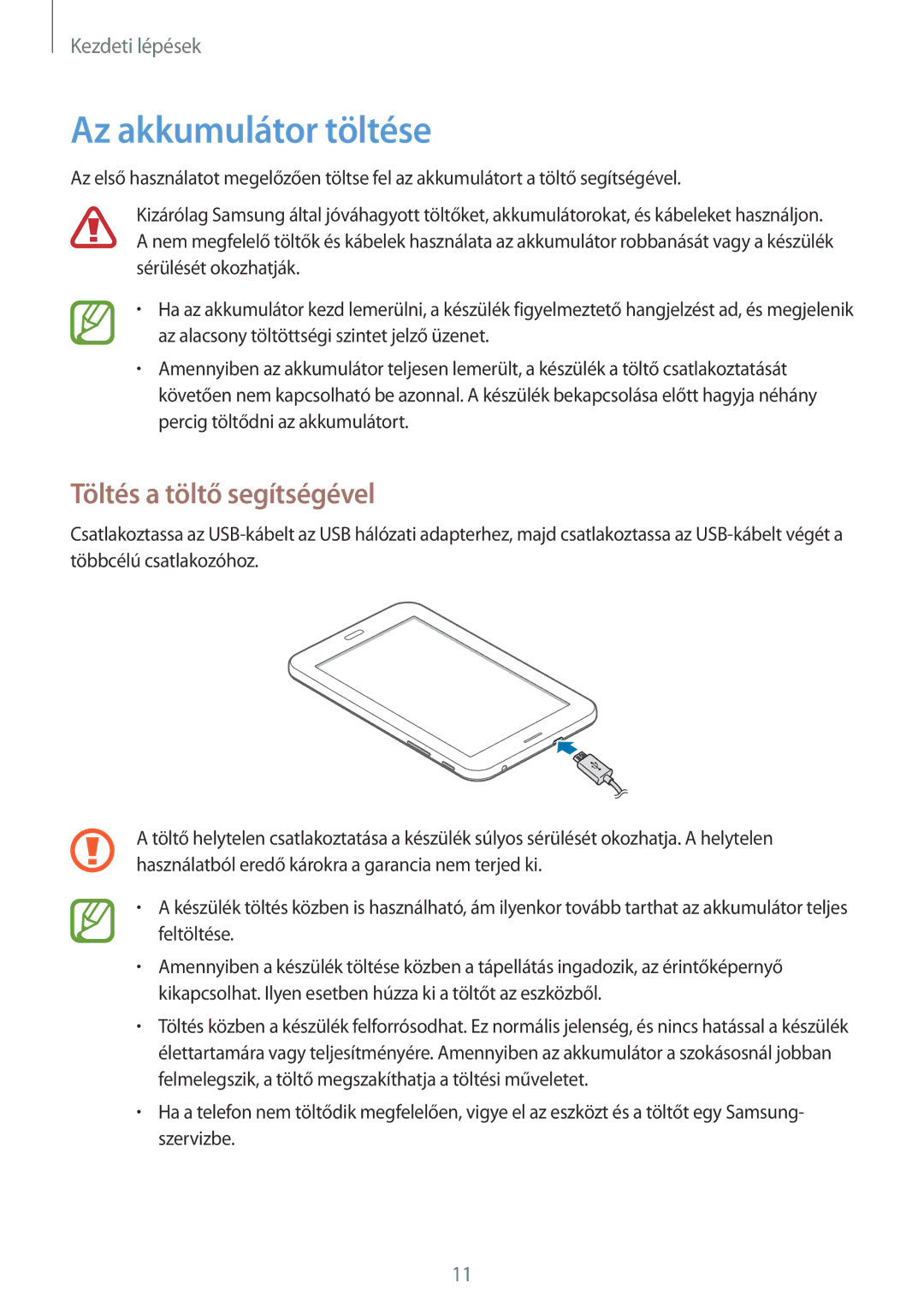 Samsung SM-T111NDWATMH, SM-T111NDWAEUR, SM2T111NDWATMH, SM-T111NDWAXEH Az akkumulátor töltése, Töltés a töltő segítségével 