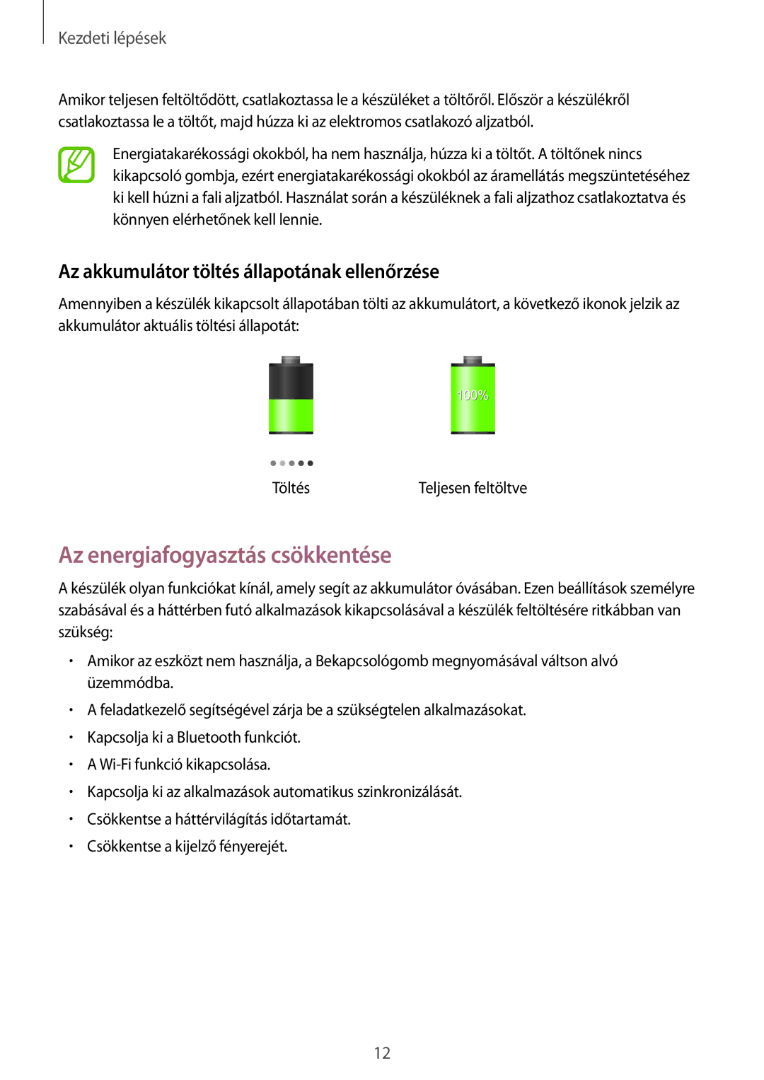 Samsung SM2T111NDWAXSK, SM-T111NDWAEUR Az energiafogyasztás csökkentése, Az akkumulátor töltés állapotának ellenőrzése 