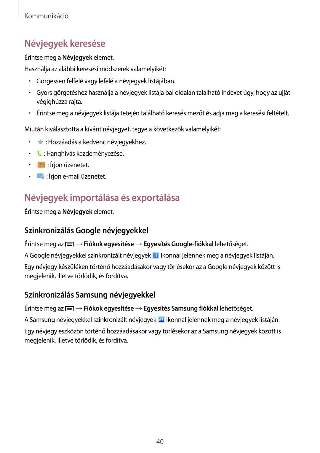 Samsung SM-T111NDWAXEH manual Névjegyek keresése, Névjegyek importálása és exportálása, Szinkronizálás Google névjegyekkel 