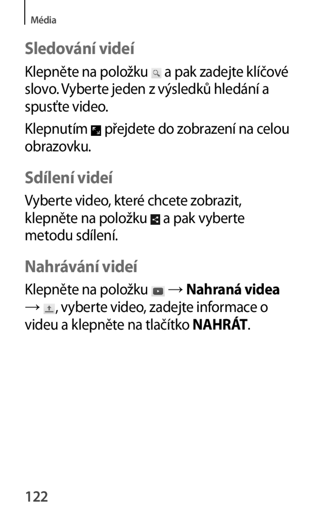 Samsung SM-T111NDWAXEO, SM-T111NDWAEUR manual Sledování videí, Nahrávání videí, Klepněte na položku → Nahraná videa, 122 