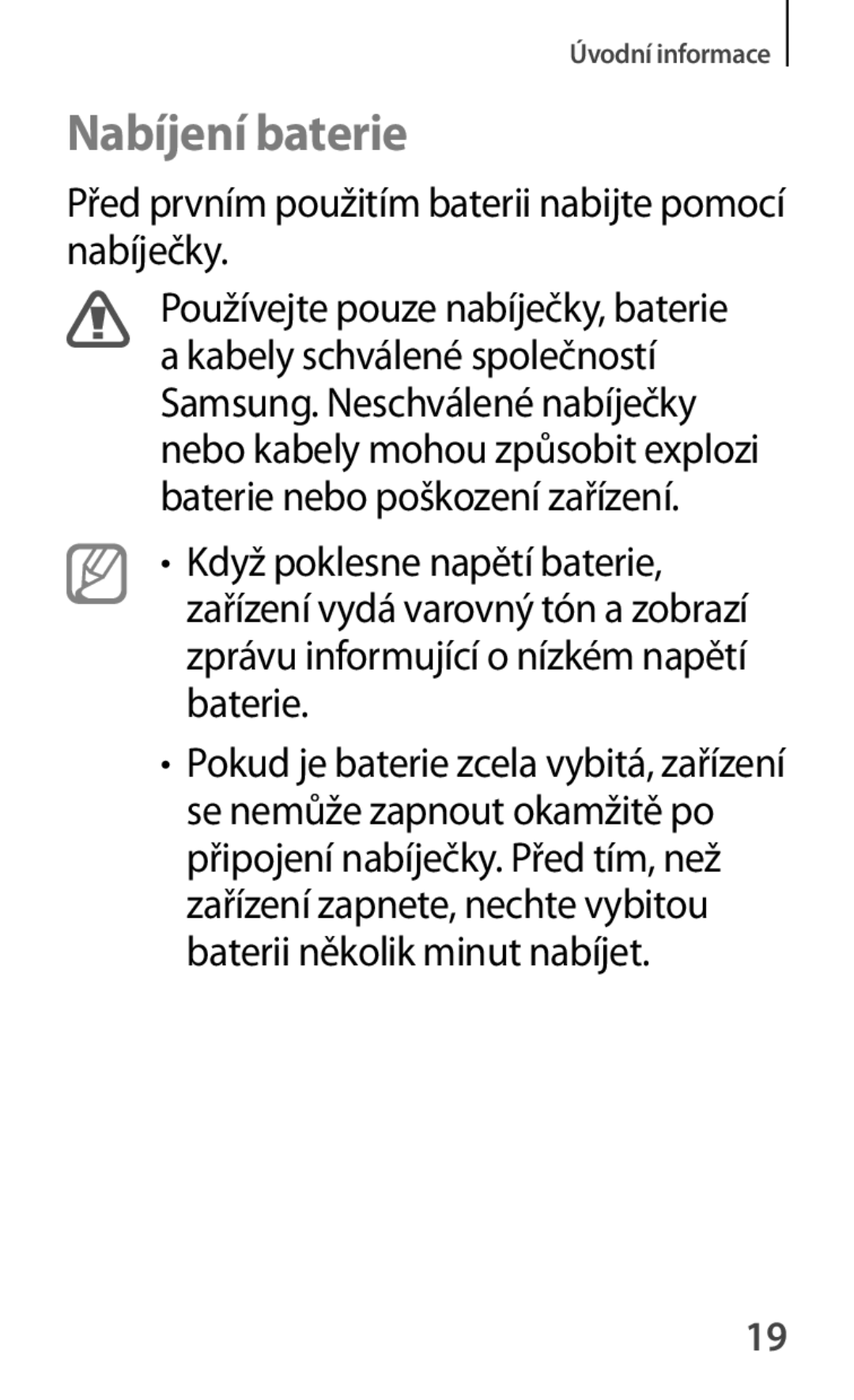 Samsung SM-T111NDWAO2C, SM-T111NDWAEUR manual Nabíjení baterie, Před prvním použitím baterii nabijte pomocí nabíječky 