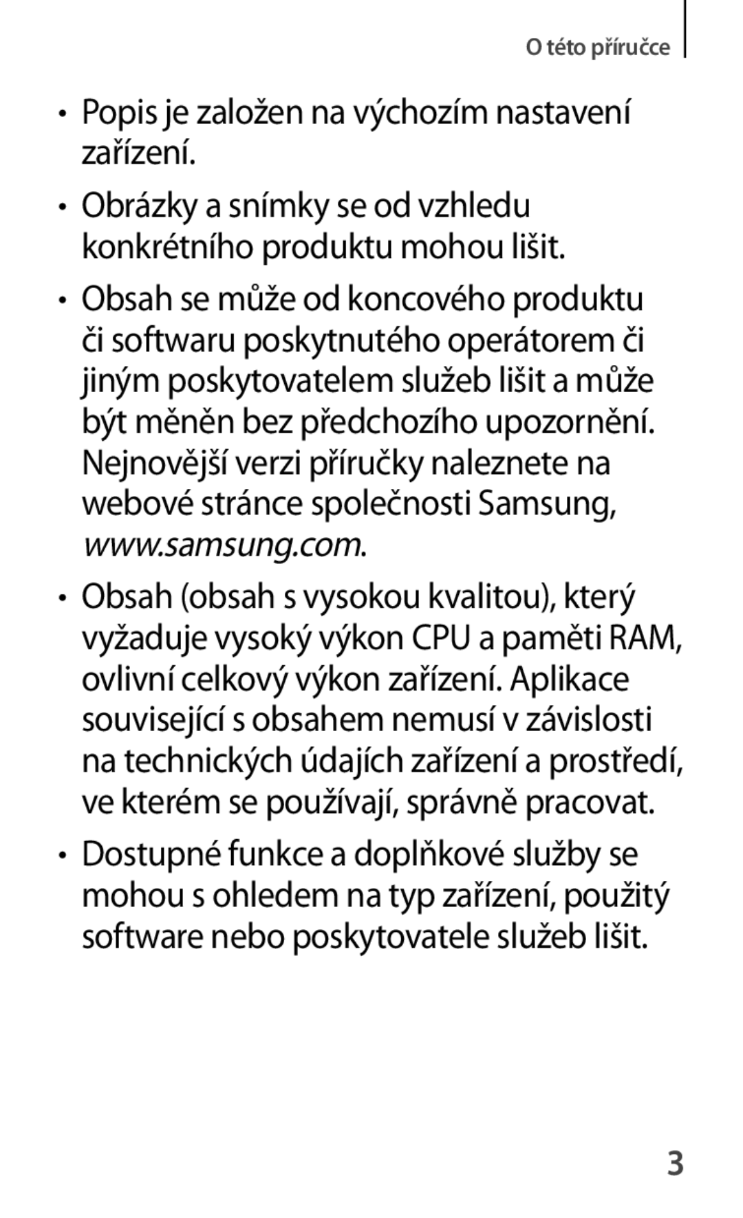 Samsung SM-T111NDWAXSK, SM-T111NDWAEUR, SM2T111NDWATMH, SM-T111NDWAXEH manual Popis je založen na výchozím nastavení zařízení 