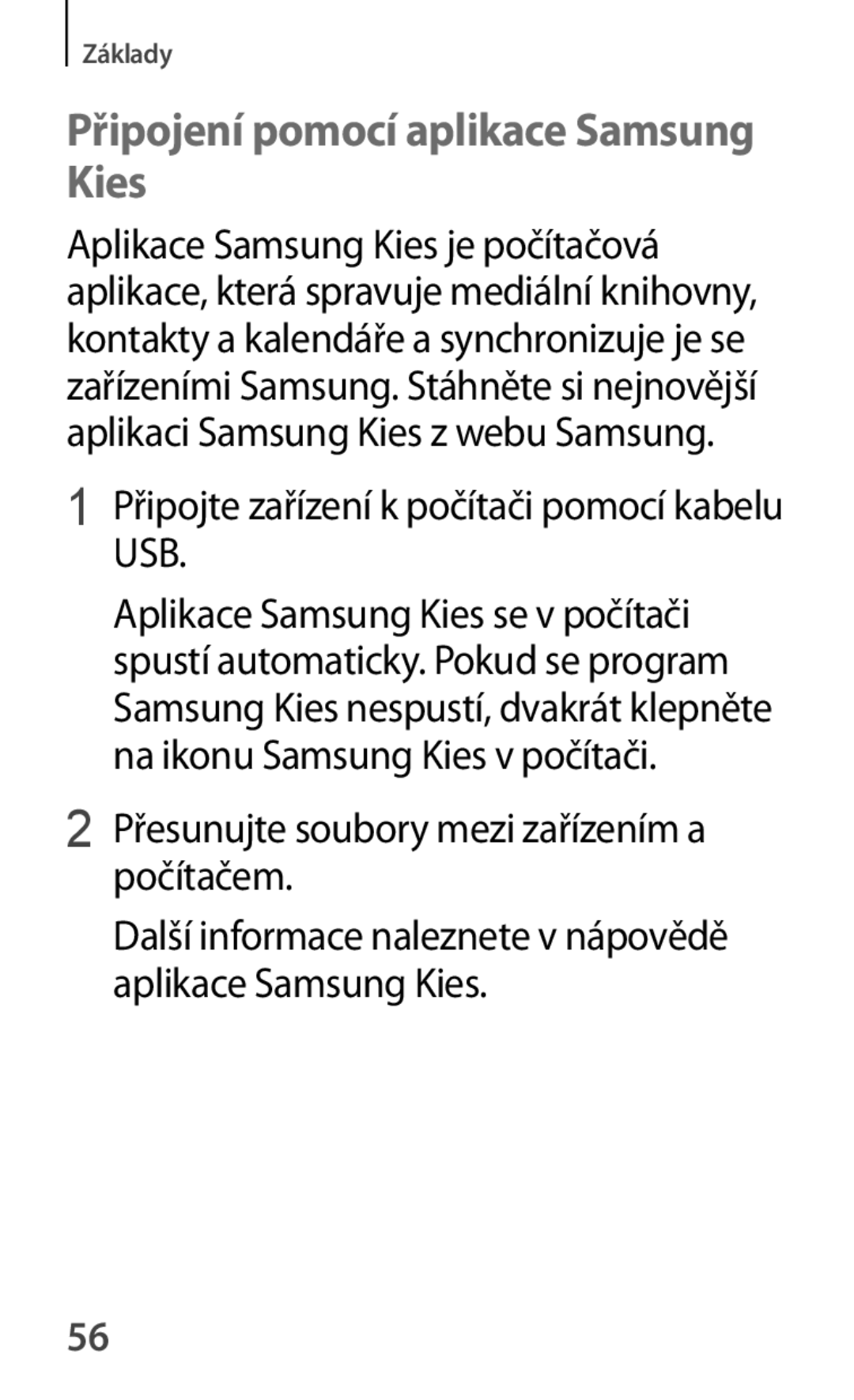 Samsung SM2T111NDWAXSK manual Připojení pomocí aplikace Samsung Kies, Přesunujte soubory mezi zařízením a počítačem 