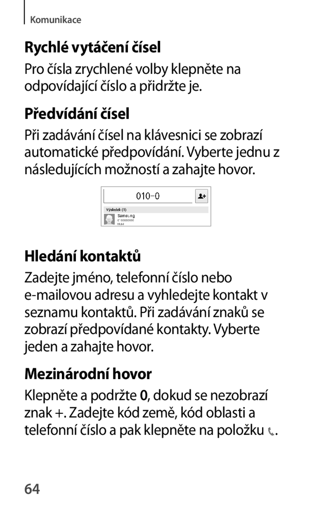 Samsung SM2T111NDWATMH, SM-T111NDWAEUR manual Rychlé vytáčení čísel, Předvídání čísel, Hledání kontaktů, Mezinárodní hovor 