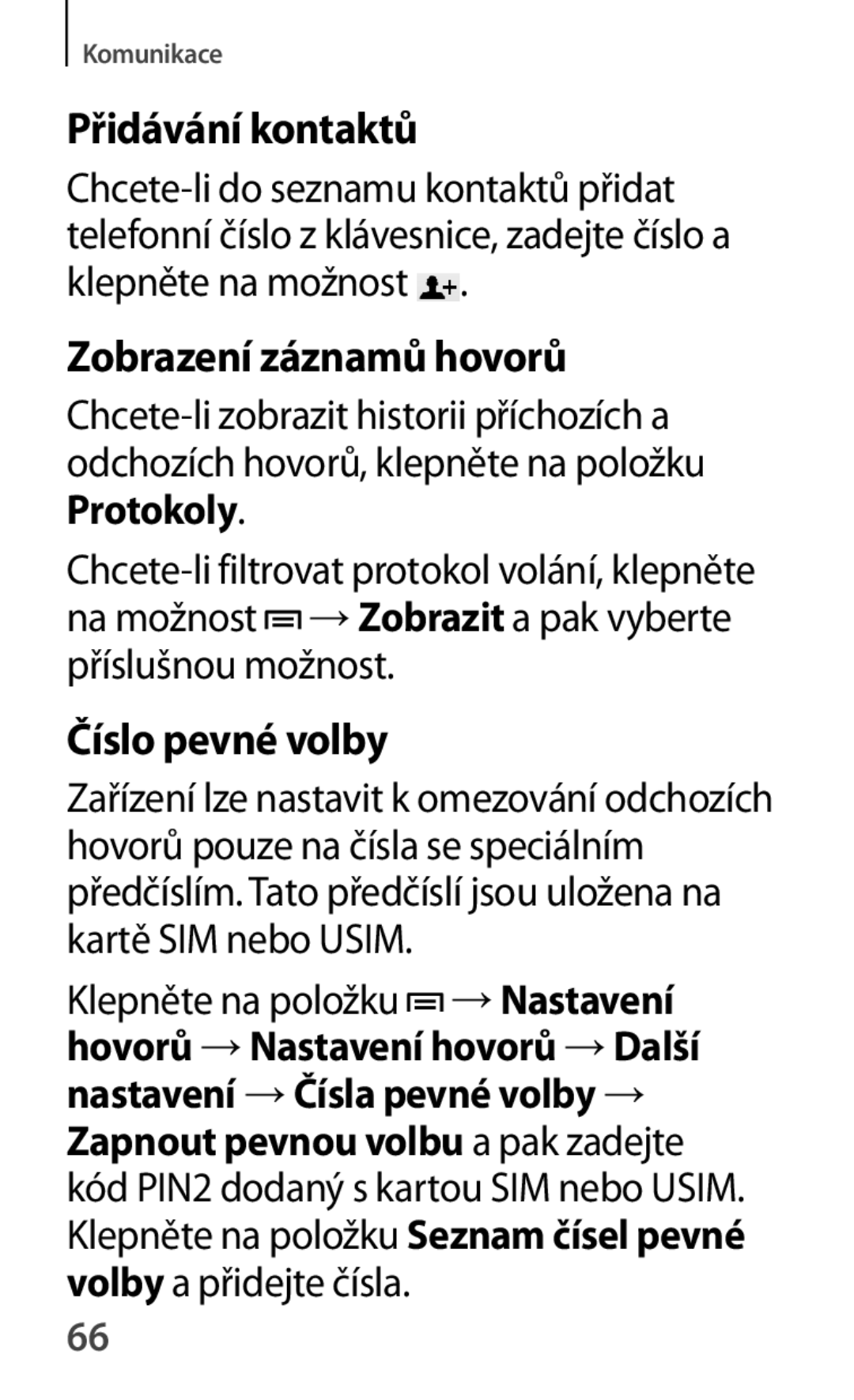 Samsung SM-T111NDWAXSK, SM-T111NDWAEUR manual Přidávání kontaktů, Zobrazení záznamů hovorů, Číslo pevné volby, Protokoly 