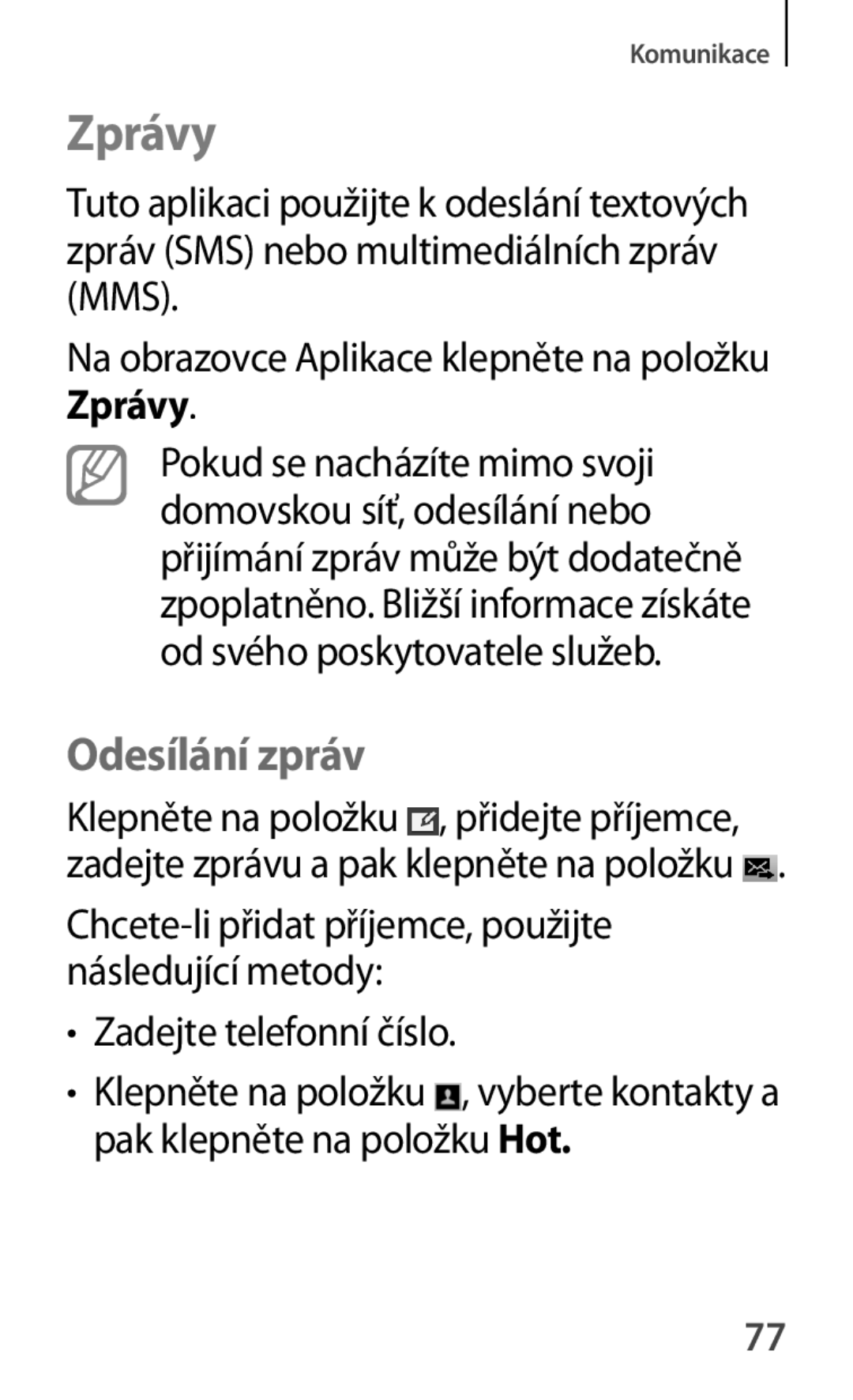 Samsung SM2T111NDWAXSK, SM-T111NDWAEUR, SM2T111NDWATMH, SM-T111NDWAXEH, SM-T111NDWAXSK, SM-T111NDWAXEZ Zprávy, Odesílání zpráv 