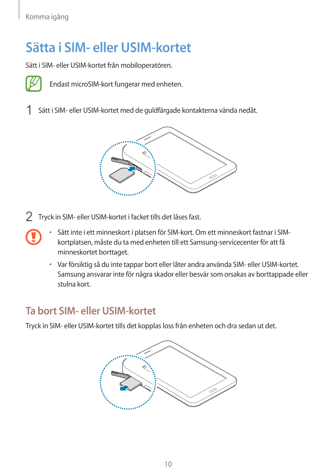 Samsung SM-T111NYKANEE, SM-T111NDWANEE manual Sätta i SIM- eller USIM-kortet, Ta bort SIM- eller USIM-kortet 