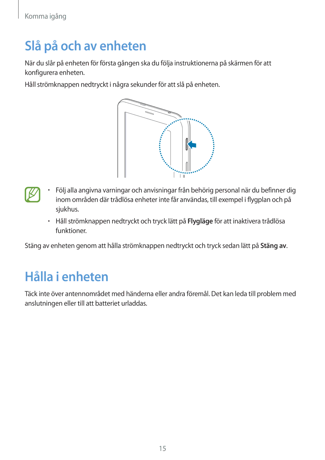Samsung SM-T111NDWANEE, SM-T111NYKANEE manual Slå på och av enheten, Hålla i enheten 