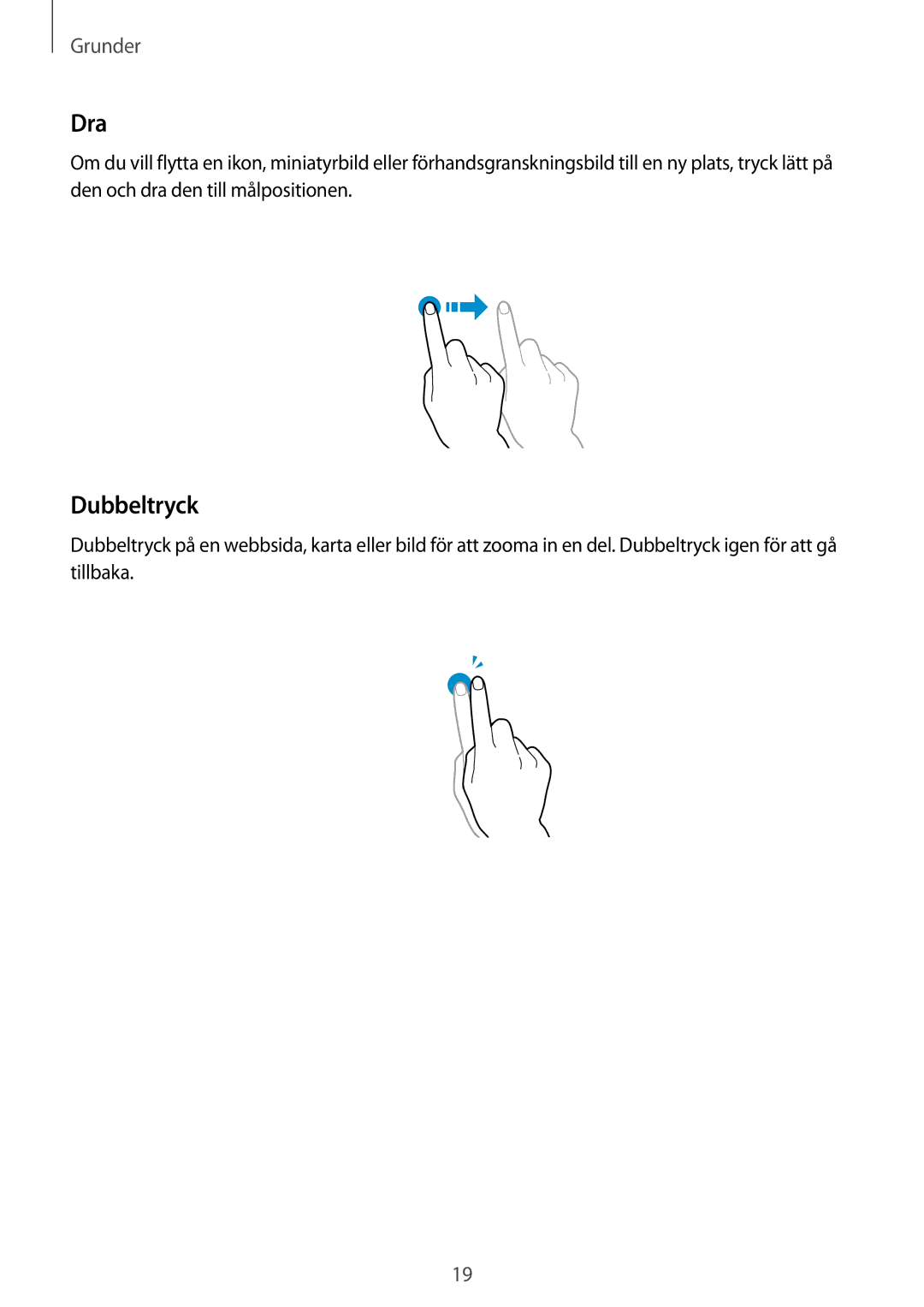 Samsung SM-T111NDWANEE, SM-T111NYKANEE manual Dra, Dubbeltryck 