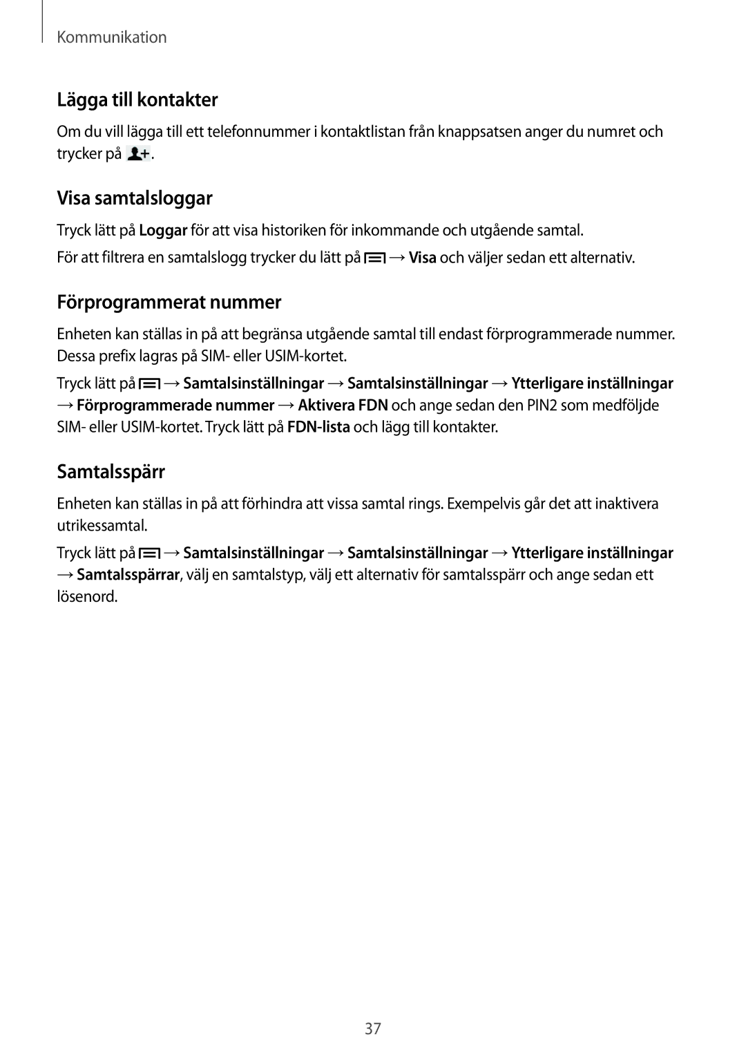 Samsung SM-T111NDWANEE, SM-T111NYKANEE manual Lägga till kontakter, Visa samtalsloggar, Förprogrammerat nummer, Samtalsspärr 