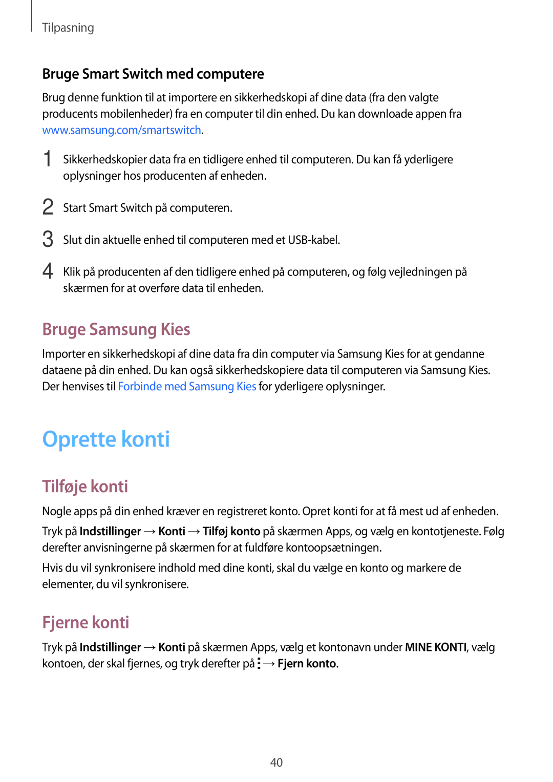 Samsung SM-T113NDWANEE Oprette konti, Bruge Samsung Kies, Tilføje konti, Fjerne konti, Bruge Smart Switch med computere 