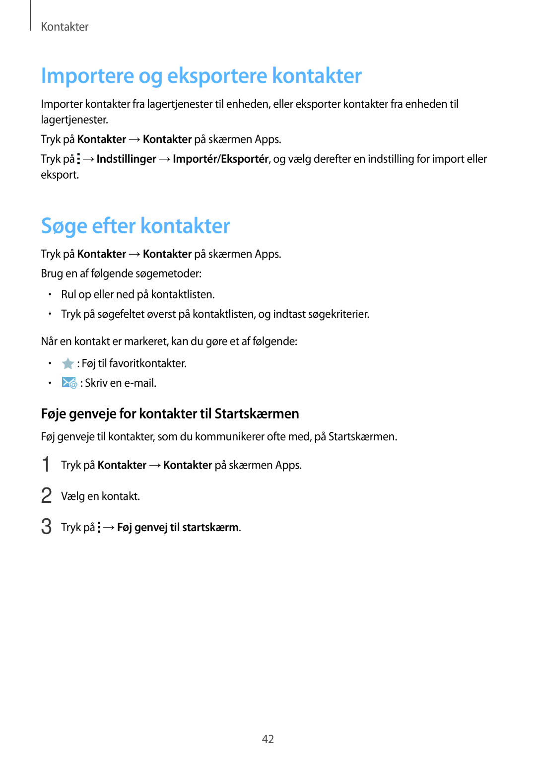 Samsung SM-T113NDWANEE, SM-T113NYKANEE manual Importere og eksportere kontakter, Søge efter kontakter 