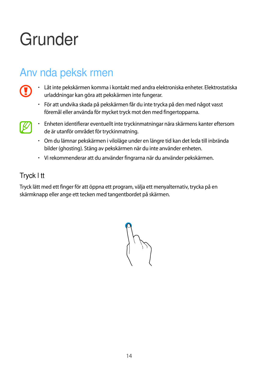 Samsung SM-T113NDWANEE, SM-T113NYKANEE manual Grunder, Använda pekskärmen, Tryck lätt 