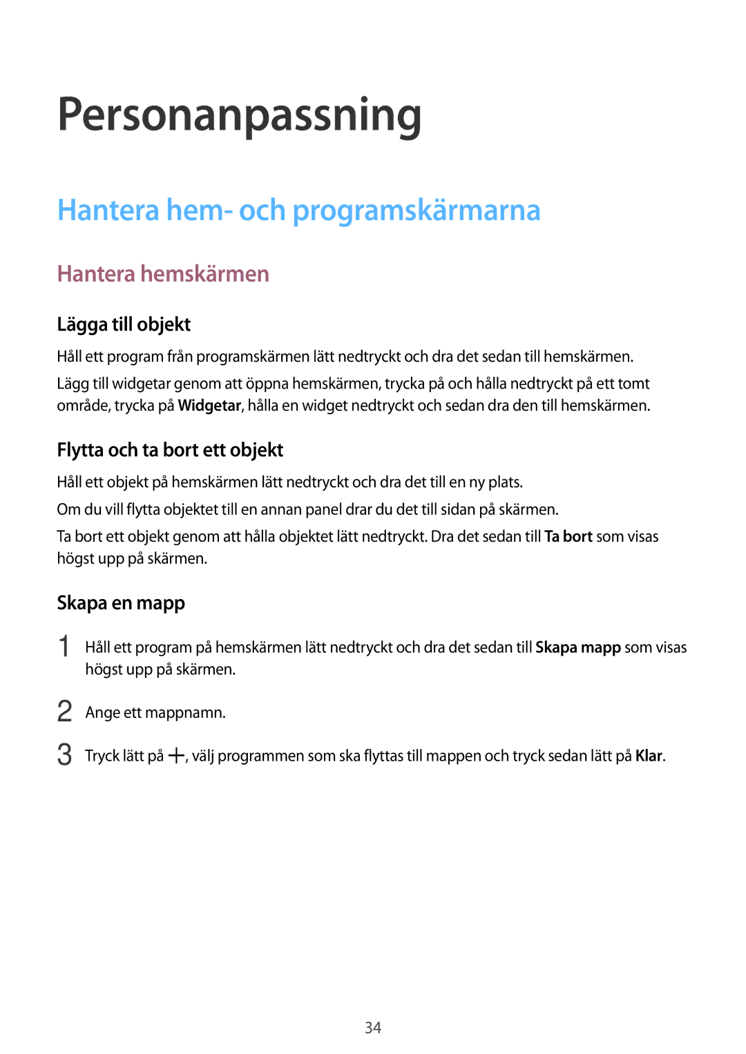 Samsung SM-T113NDWANEE, SM-T113NYKANEE manual Personanpassning, Hantera hem- och programskärmarna, Hantera hemskärmen 