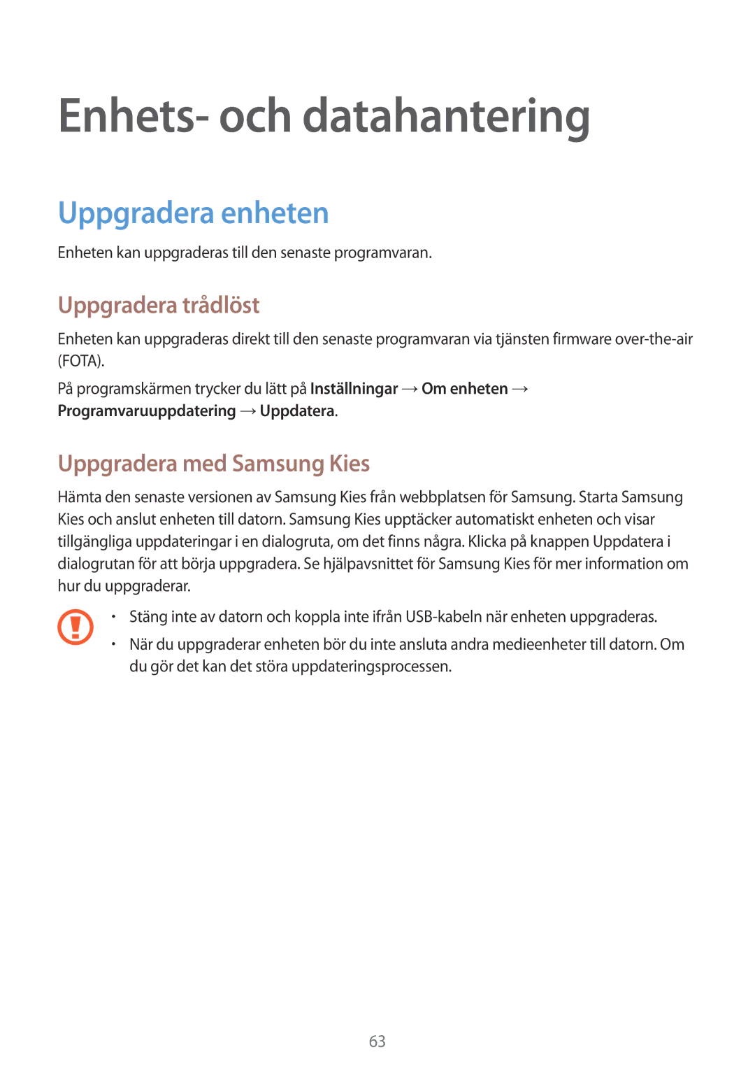 Samsung SM-T113NYKANEE Enhets- och datahantering, Uppgradera enheten, Uppgradera trådlöst, Uppgradera med Samsung Kies 