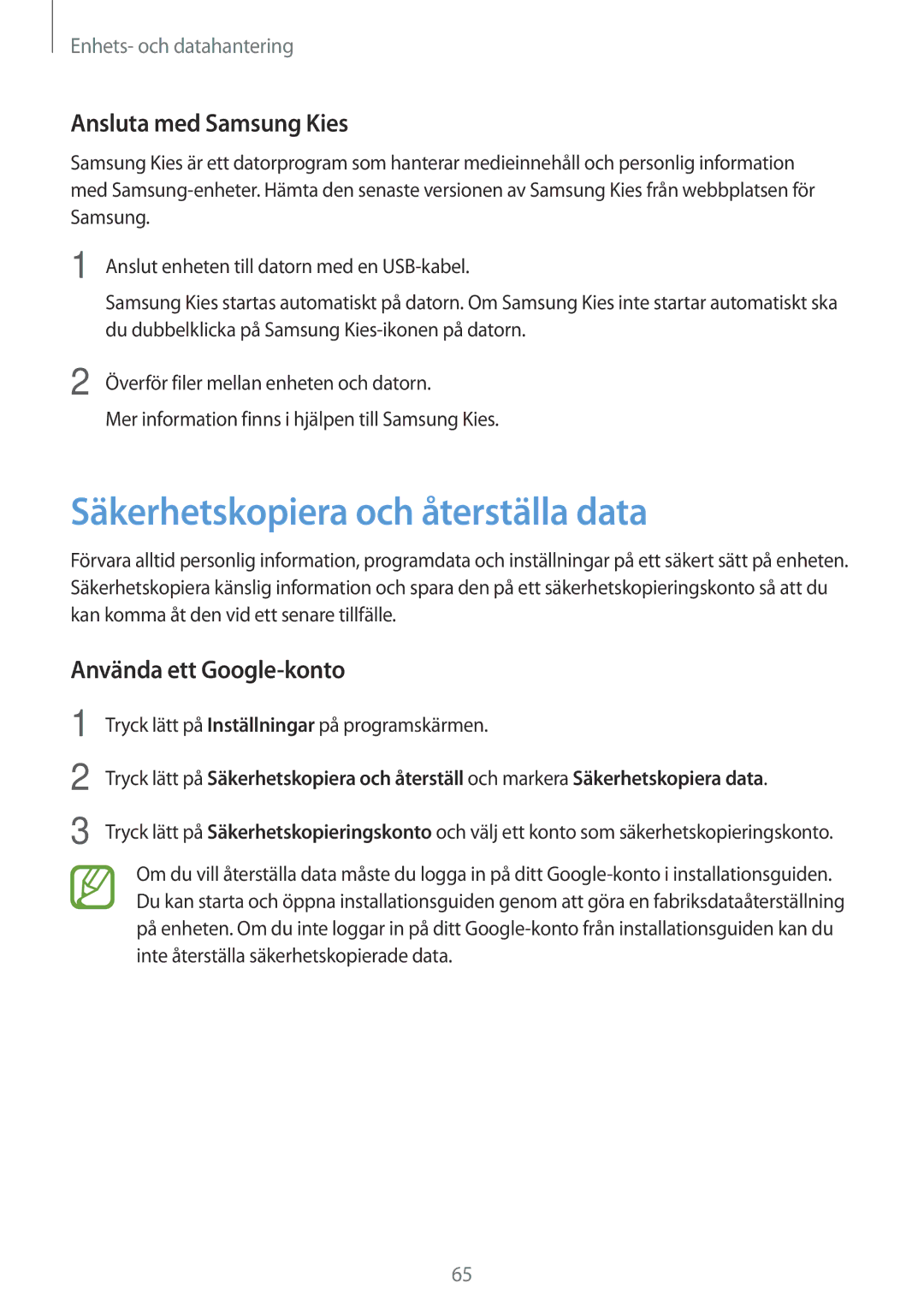 Samsung SM-T113NYKANEE manual Säkerhetskopiera och återställa data, Ansluta med Samsung Kies, Använda ett Google-konto 