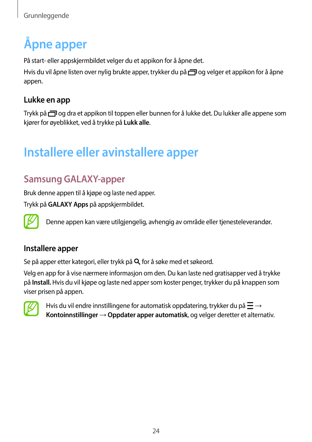 Samsung SM-T113NDWANEE, SM-T113NYKANEE Åpne apper, Installere eller avinstallere apper, Samsung GALAXY-apper, Lukke en app 