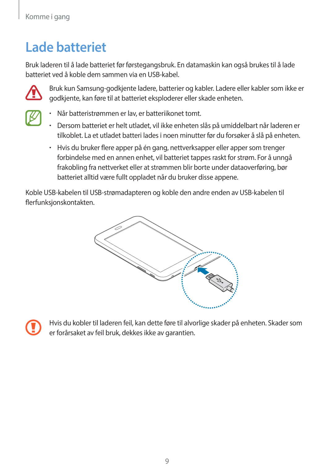 Samsung SM-T113NYKANEE, SM-T113NDWANEE manual Lade batteriet, Når batteristrømmen er lav, er batteriikonet tomt 