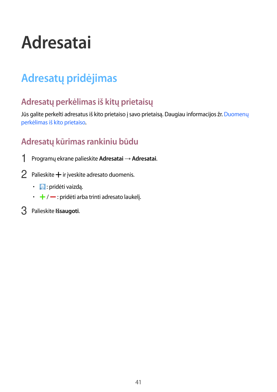 Samsung SM-T113NYKASEB, SM-T113NDWASEB manual Adresatai, Adresatų pridėjimas, Adresatų perkėlimas iš kitų prietaisų 