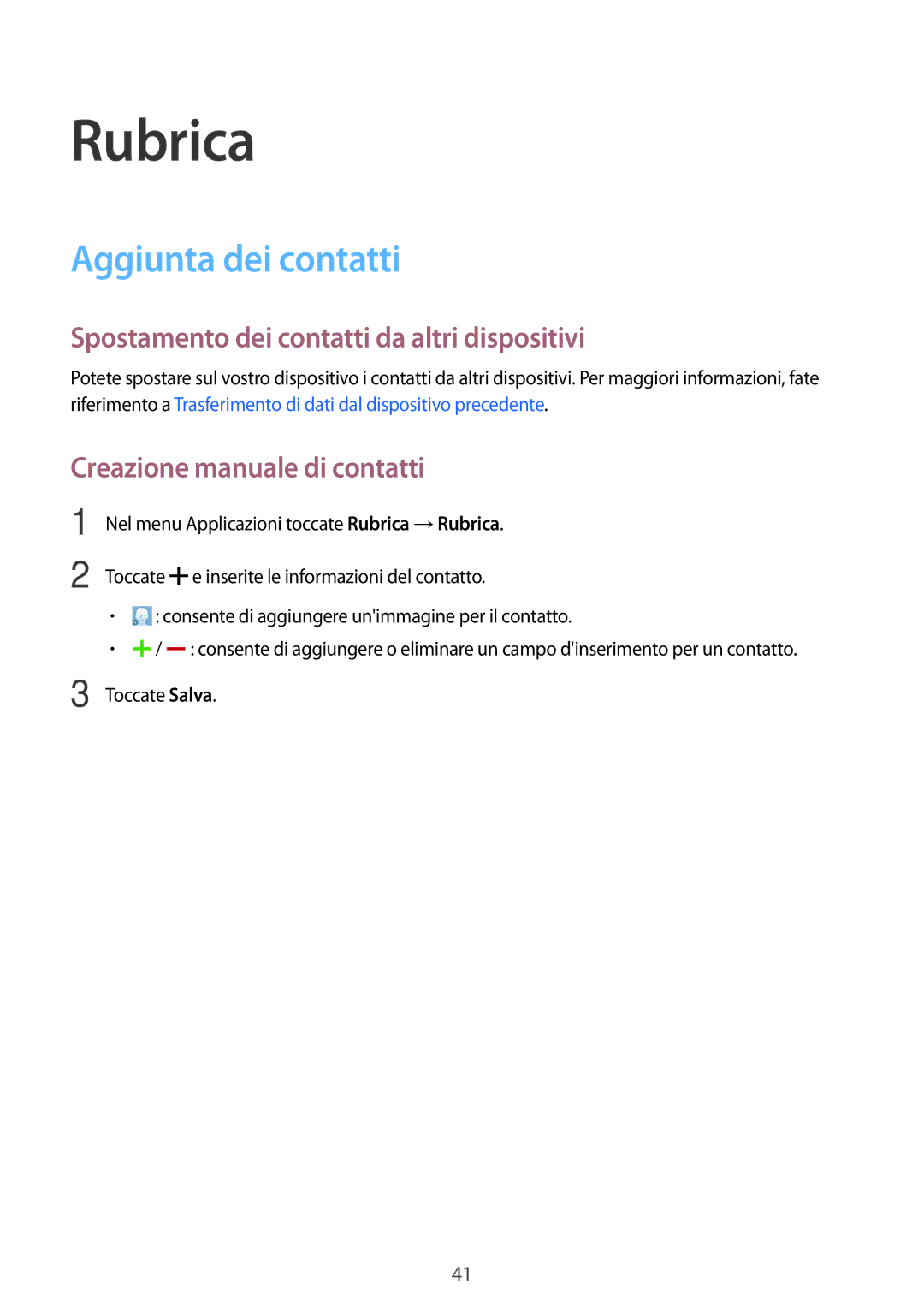 Samsung SM-T113NYKATUR, SM-T113NDWATUR manual Rubrica, Aggiunta dei contatti, Spostamento dei contatti da altri dispositivi 