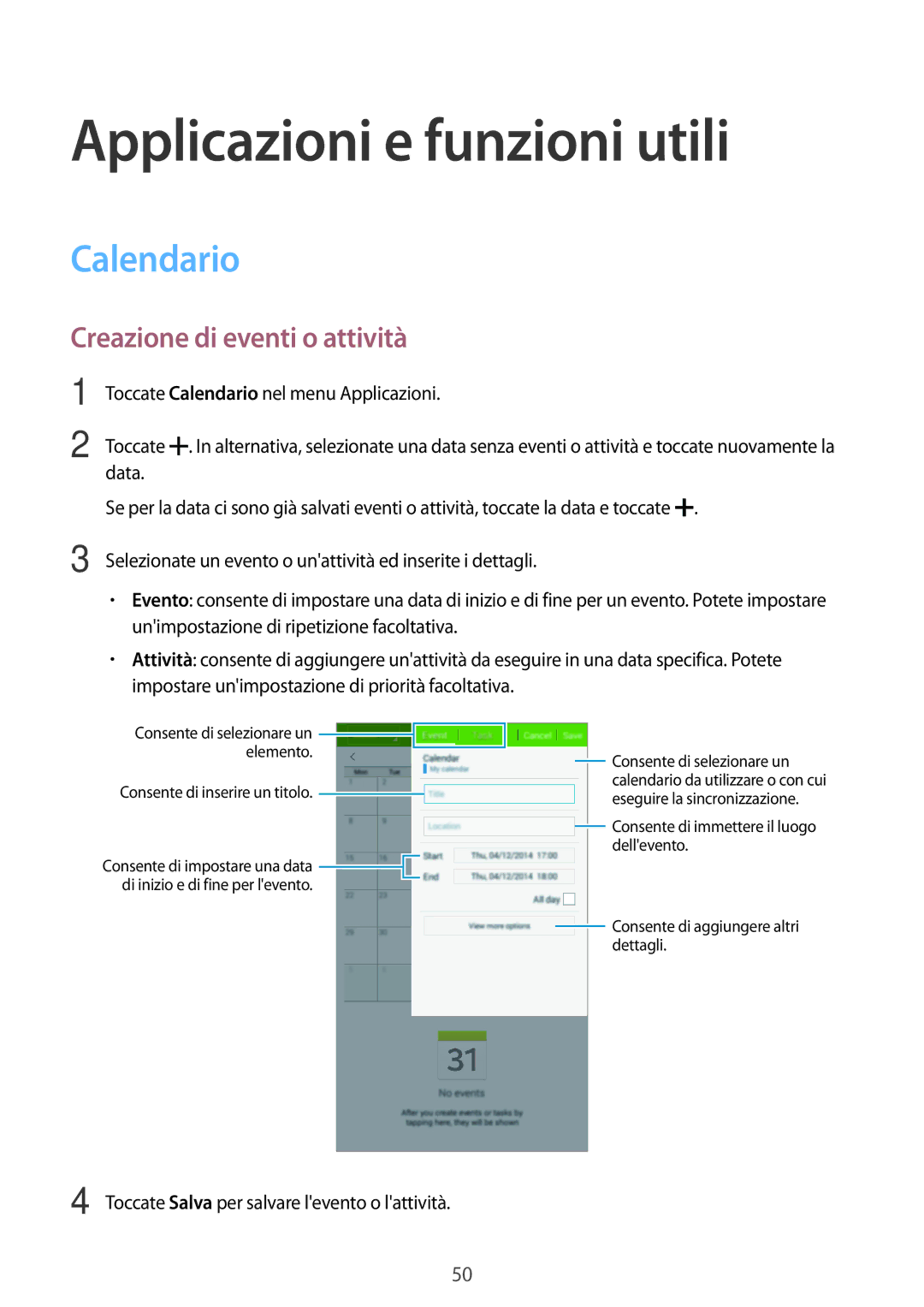 Samsung SM-T113NDWAITV, SM-T113NDWATUR manual Applicazioni e funzioni utili, Calendario, Creazione di eventi o attività 