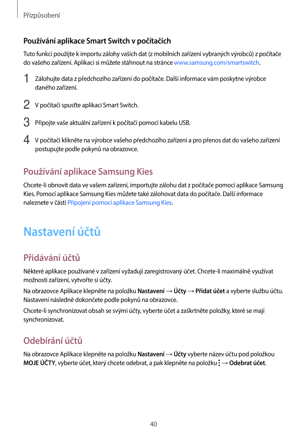 Samsung SM-T113NDWAATO, SM-T113NYKAATO Nastavení účtů, Používání aplikace Samsung Kies, Přidávání účtů, Odebírání účtů 