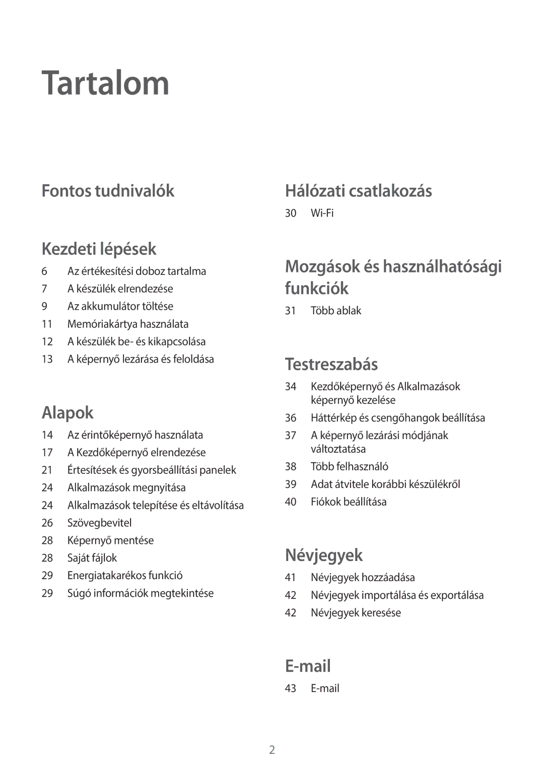 Samsung SM-T113NDWAEUR, SM-T113NYKAATO, SM-T113NDWAATO, SM2T113NYKAXEZ manual Tartalom, Fontos tudnivalók Kezdeti lépések 