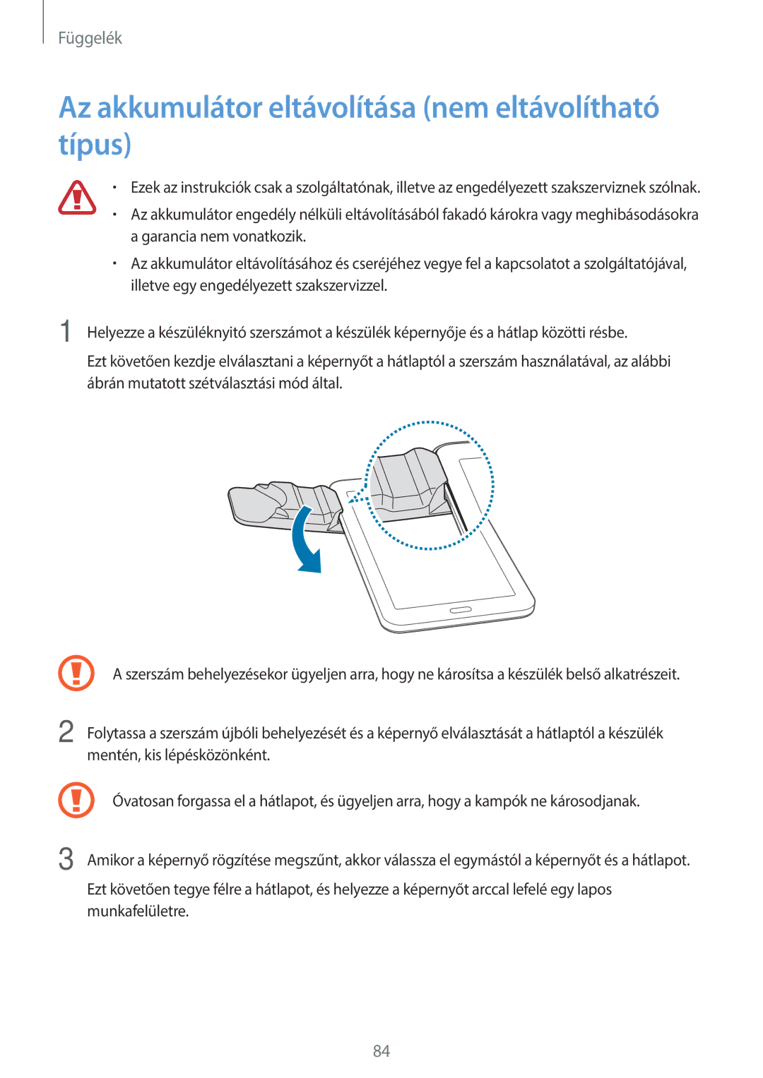 Samsung SM-T113NYKAXEH, SM-T113NYKAATO, SM-T113NDWAATO, SM-T113NDWAEUR Az akkumulátor eltávolítása nem eltávolítható típus 