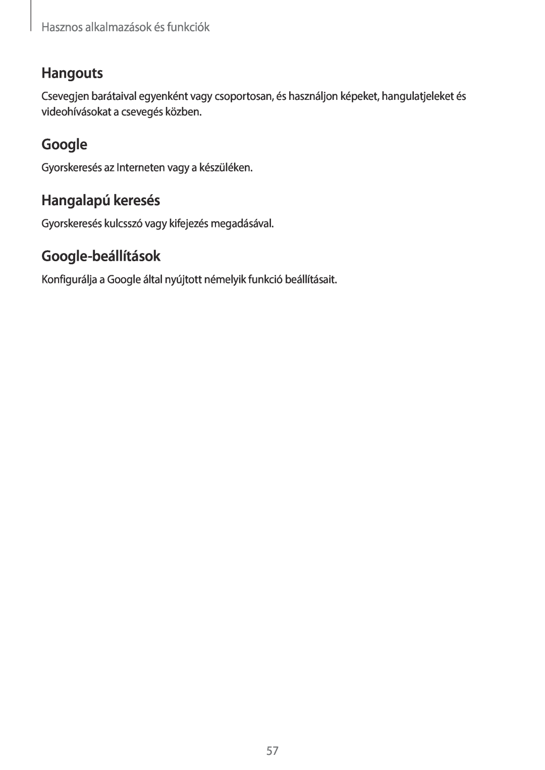 Samsung SM-T113NYKAXSK manual Hangouts, Hangalapú keresés, Google-beállítások, Hasznos alkalmazások és funkciók 