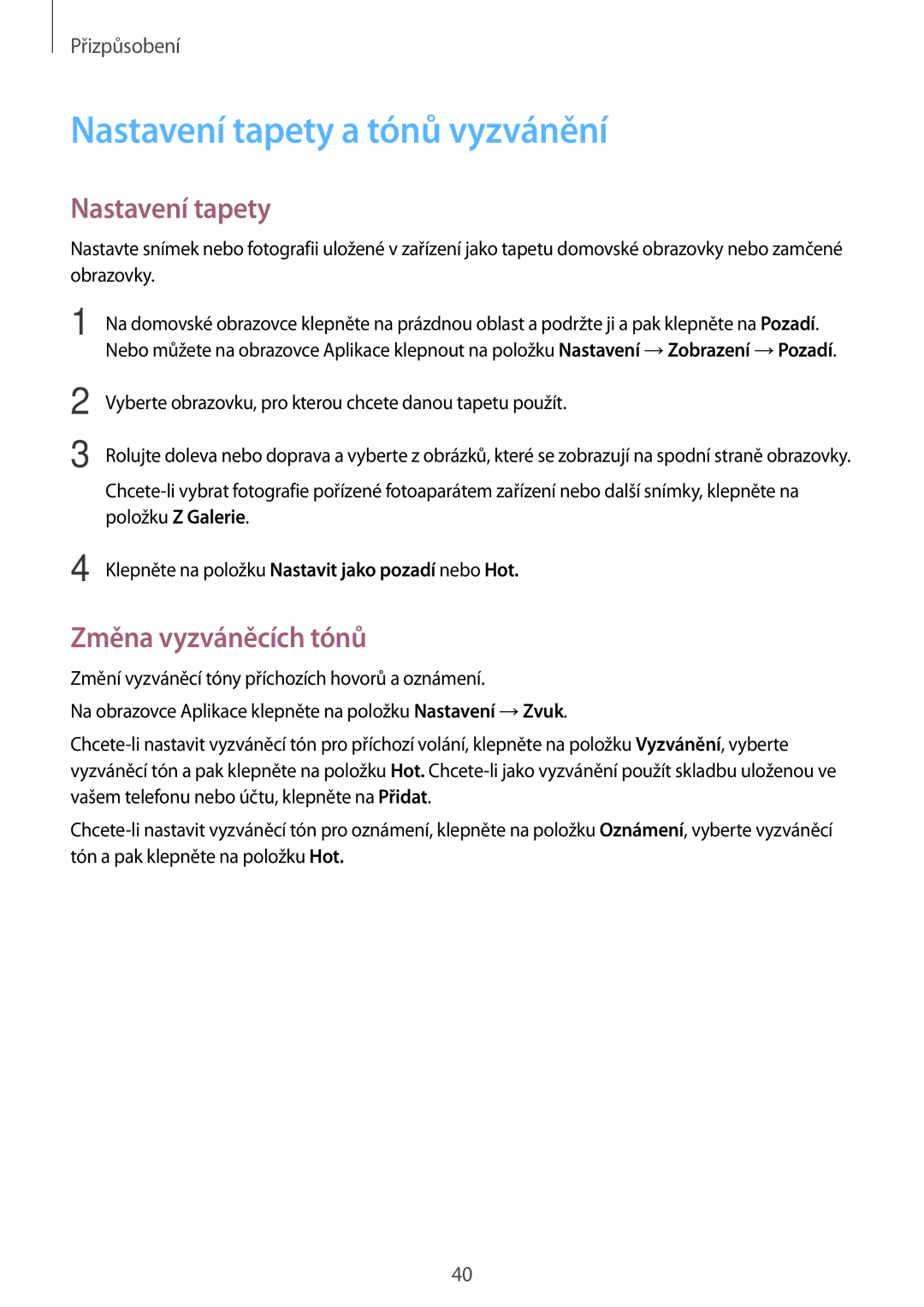 Samsung SM-T116NYKAXEH, SM-T116NDWAEUR, SM-T116NYKAEUR manual Nastavení tapety a tónů vyzvánění, Změna vyzváněcích tónů 