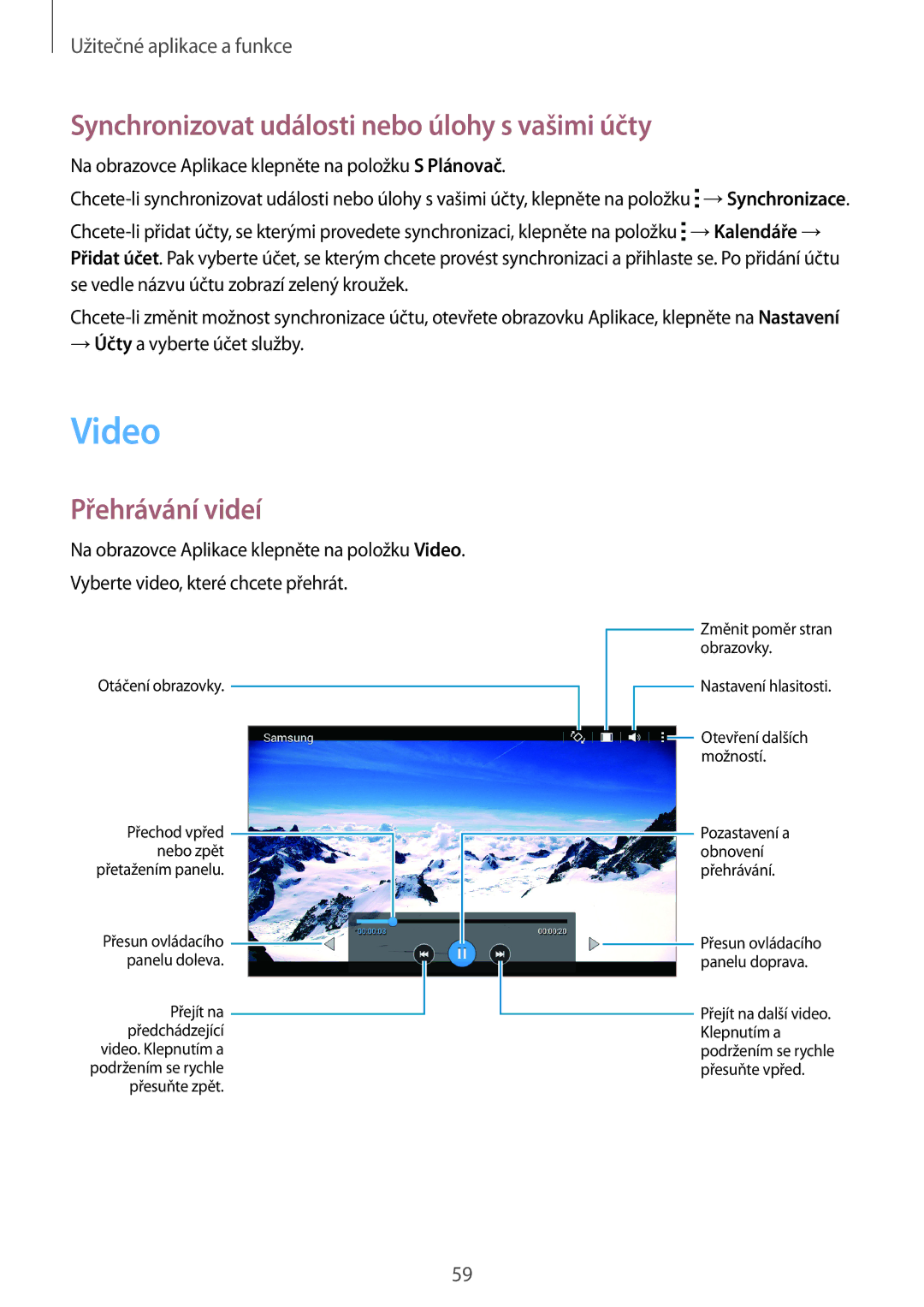 Samsung SM-T116NDWAXSK, SM-T116NDWAEUR manual Video, Synchronizovat události nebo úlohy s vašimi účty, Přehrávání videí 