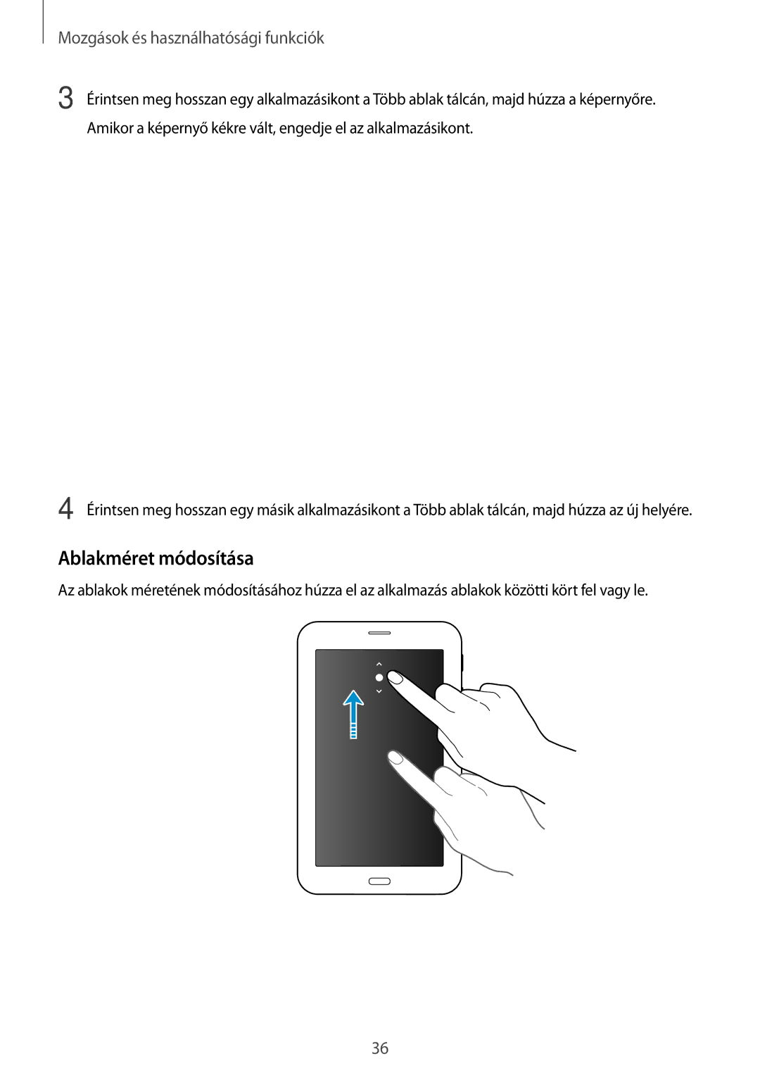 Samsung SM-T116NDWAEUR, SM-T116NYKAEUR, SM-T116NDWAXEH manual Ablakméret módosítása, Mozgások és használhatósági funkciók 